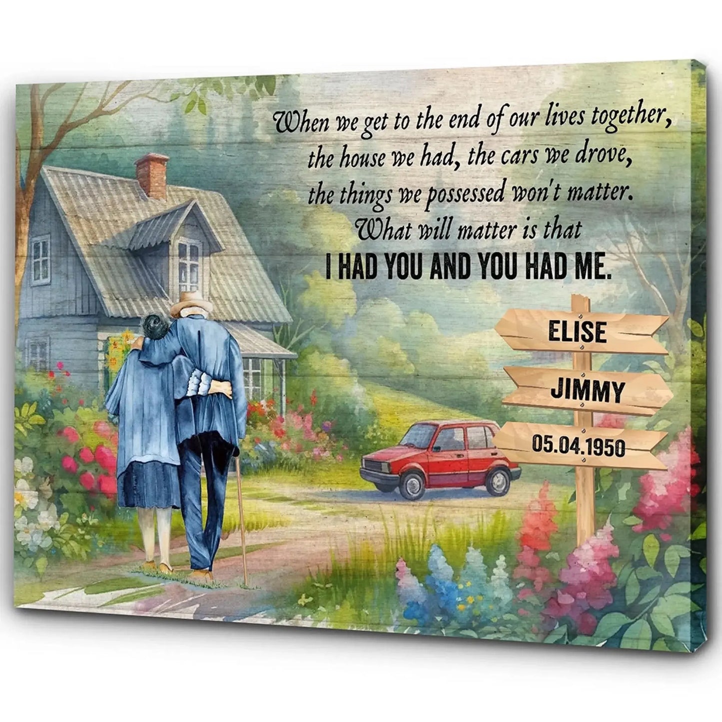 I Had You And You Had Me – Personalized Old Couple Poster/Canvas – Romantic Gift for Husband, Wife or Grandparents Ezcustomize
