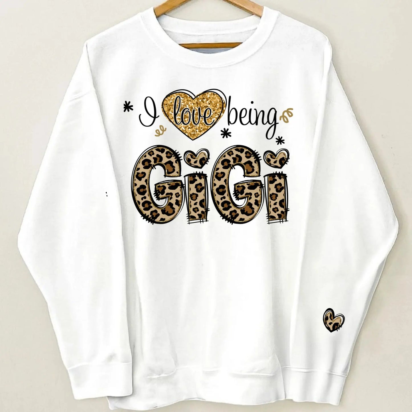 I Love Being GiGi Leopard Sweatshirt – Custom Sleeve Printed Gift for Grandma, Nana, or Gigi Ezcustomize