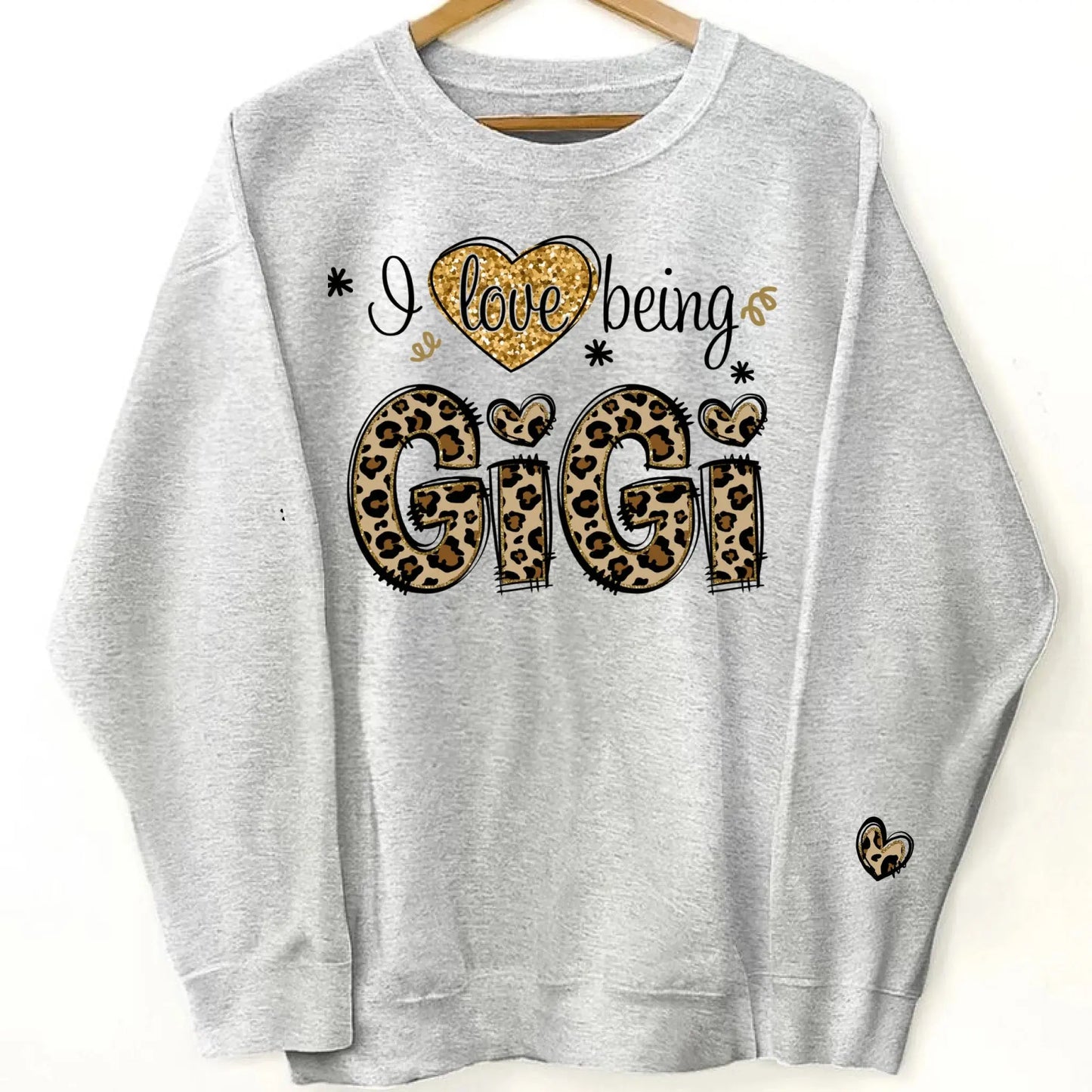 I Love Being GiGi Leopard Sweatshirt – Custom Sleeve Printed Gift for Grandma, Nana, or Gigi Ezcustomize