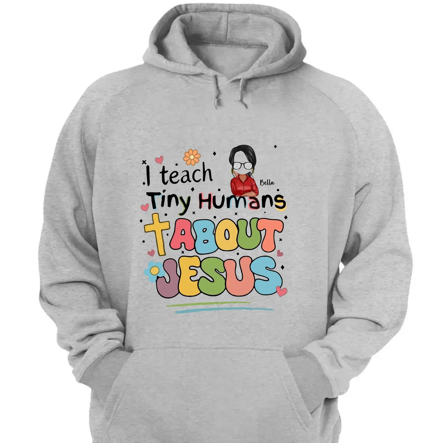 I Teach Tiny Humans About Jesus – Personalized T-Shirt – Christian Gift for Teachers, Faith-Based Teacher Appreciation Shirt Ezcustomize