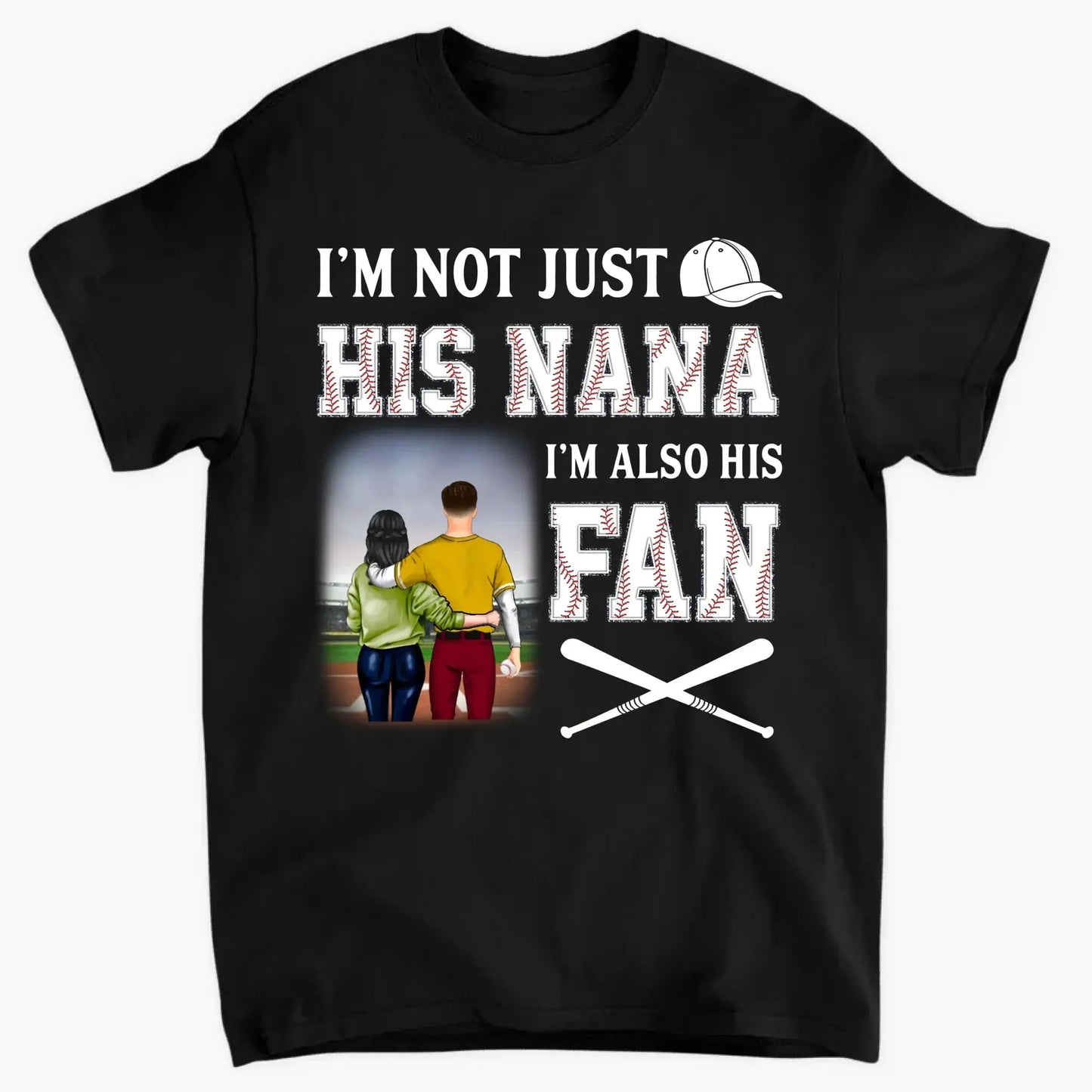 I'm Not Just His Nana I'm Also His Fan - Personalized T-Shirt, Gift For Grandma Ezcustomize