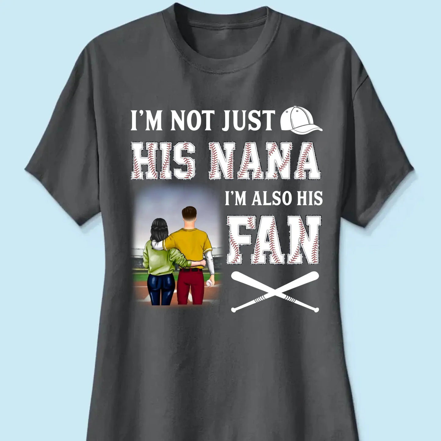 I'm Not Just His Nana I'm Also His Fan - Personalized T-Shirt, Gift For Grandma Ezcustomize