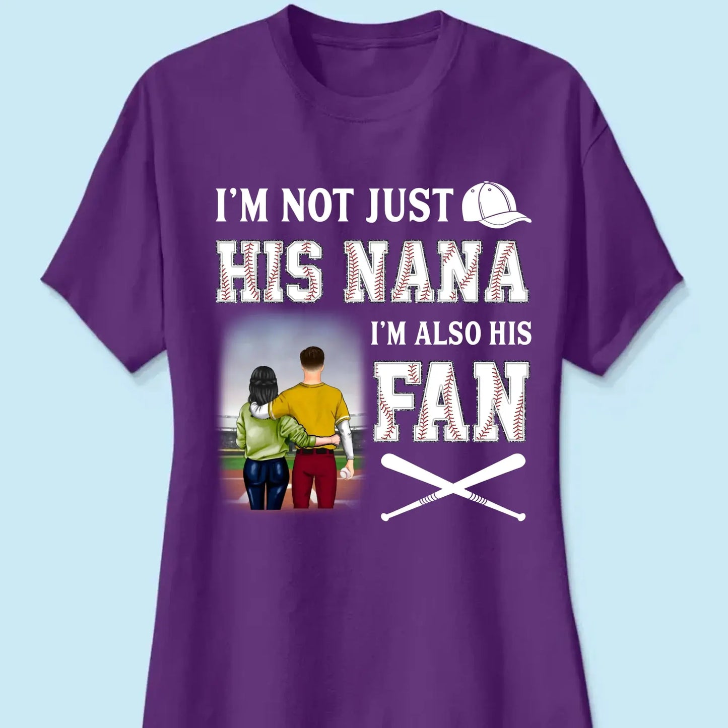 I'm Not Just His Nana I'm Also His Fan - Personalized T-Shirt, Gift For Grandma Ezcustomize