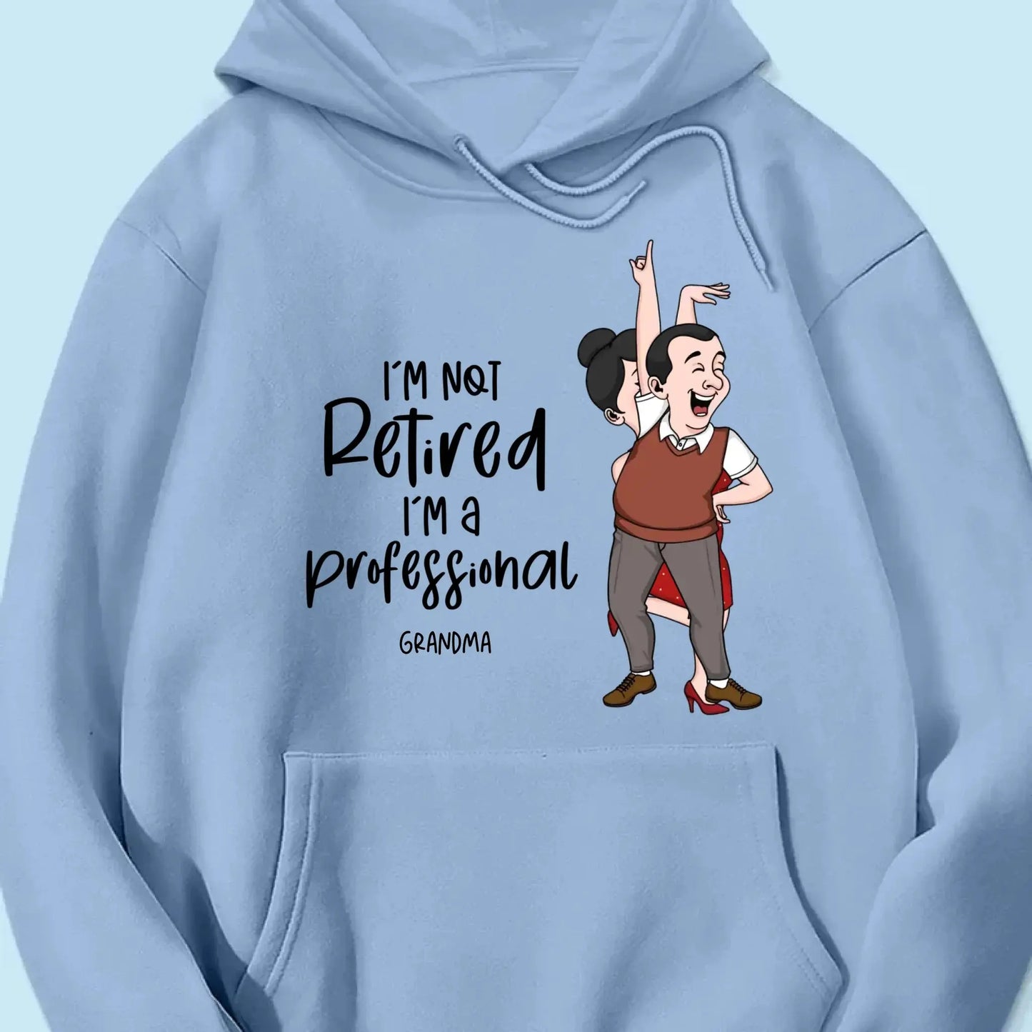 I'm Not Retired I'm A Professional Grandma Grandpa Personalized Shirt, Funny Retirement Gift For Colleagues, Mom, Dad Ezcustomize