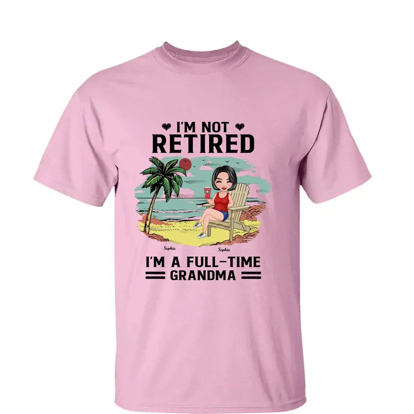 I’m Not Retired, I’m a Full-Time Grandma – Personalized T-Shirt – Custom Beach Shirt with Grandkids' Names Ezcustomize