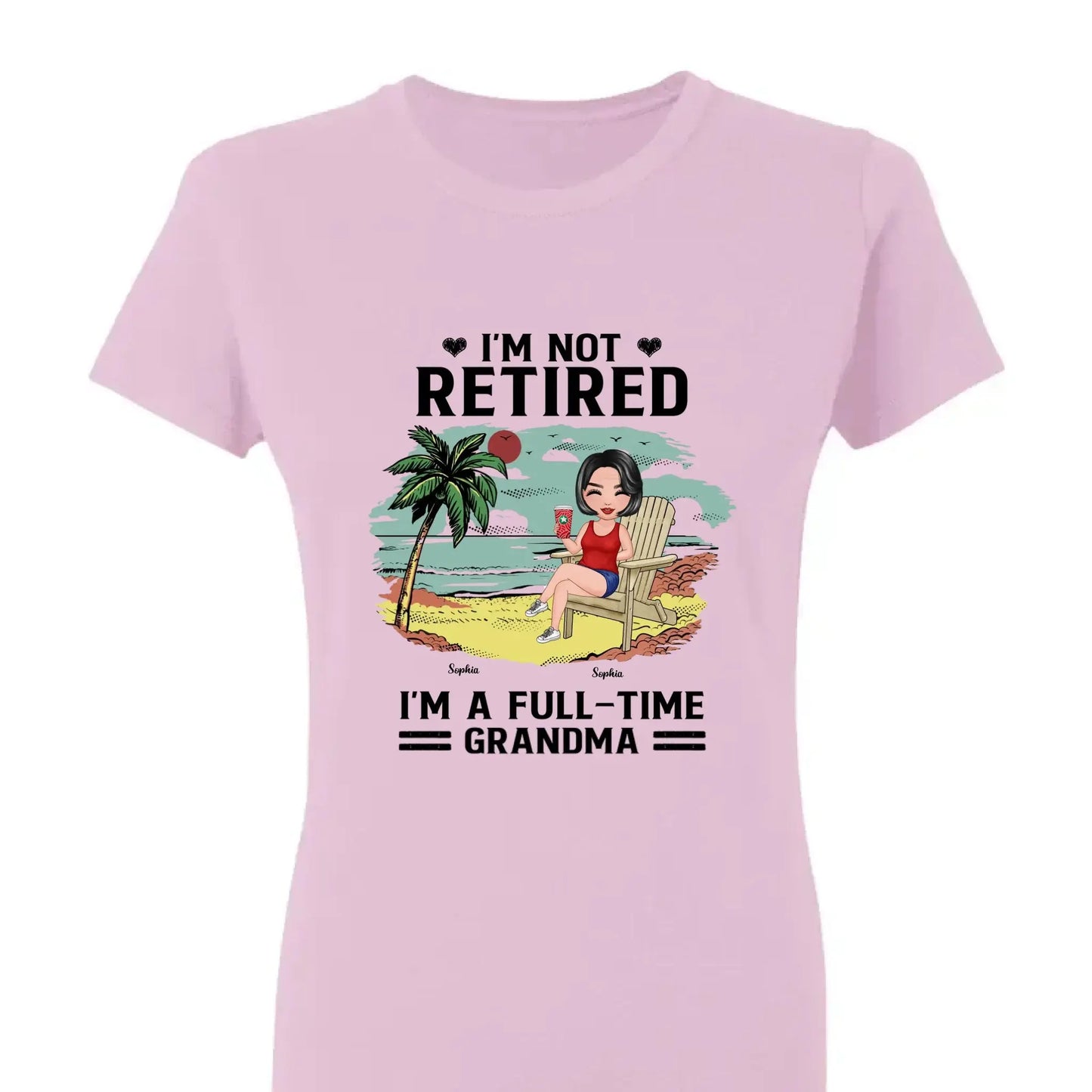 I’m Not Retired, I’m a Full-Time Grandma – Personalized T-Shirt – Custom Beach Shirt with Grandkids' Names Ezcustomize