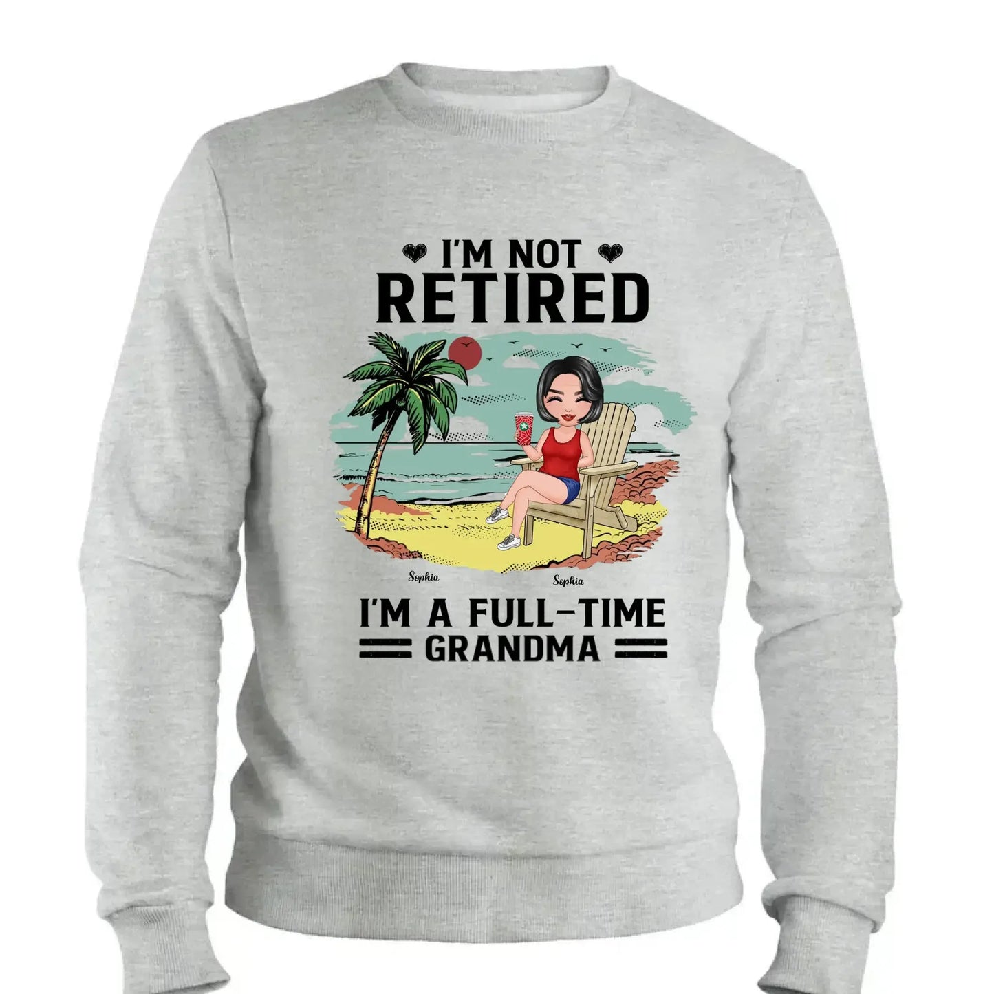 I’m Not Retired, I’m a Full-Time Grandma – Personalized T-Shirt – Custom Beach Shirt with Grandkids' Names Ezcustomize