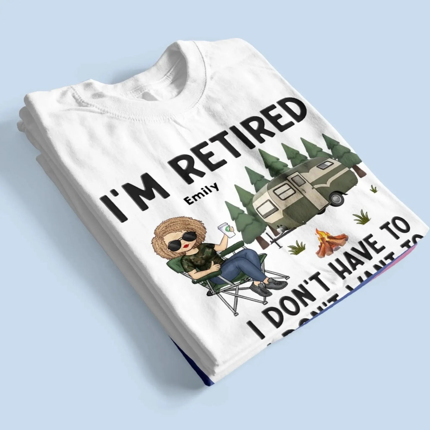 I'm Retired – Personalized T-Shirt/Hoodie for Coworkers – Funny Retirement Gift for Work Friends, Colleagues, or Camping Lovers Ezcustomize
