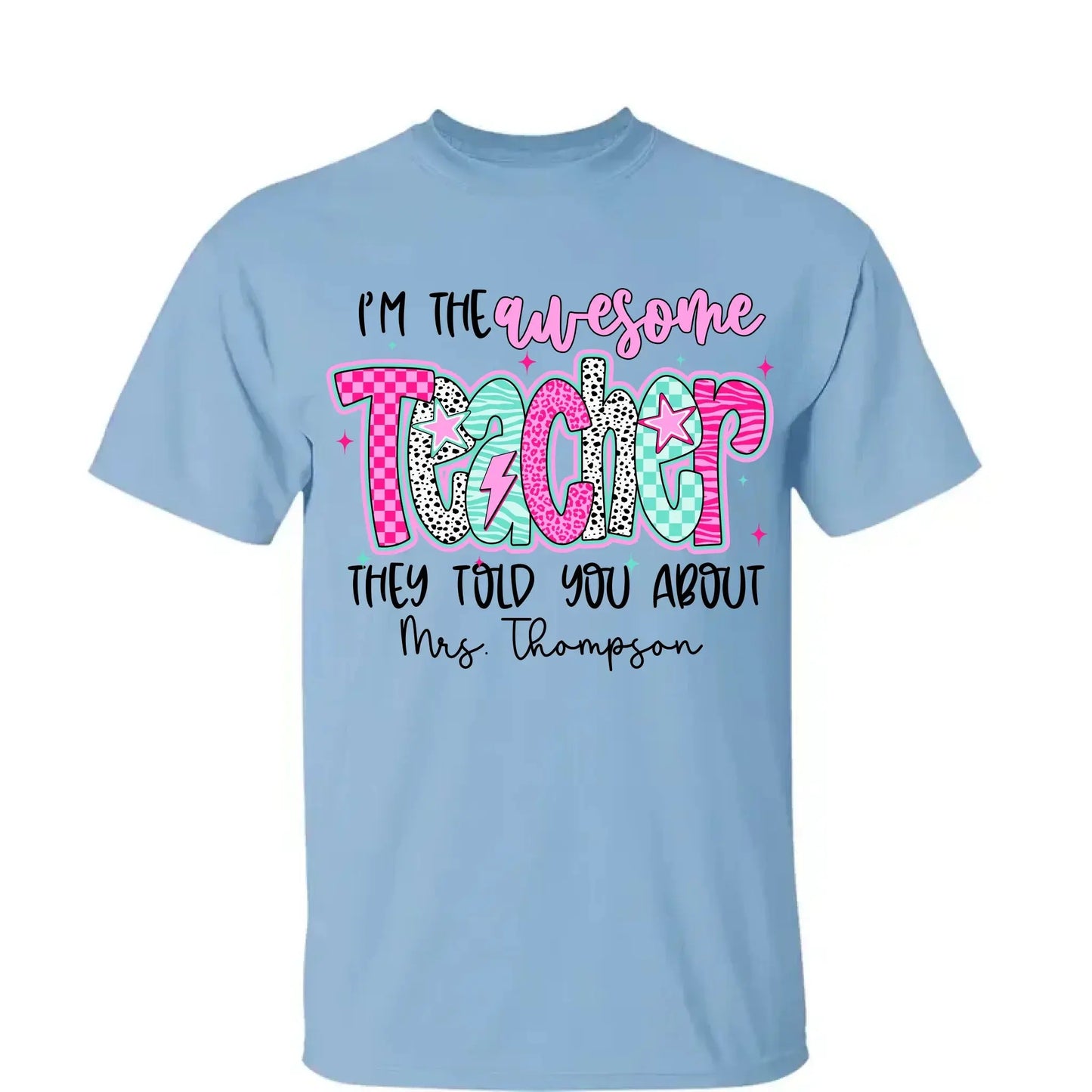 I'm the Awesome Teacher They Told You About Shirt – Custom Job Title & Name, Back to School Gift for Educators Ezcustomize