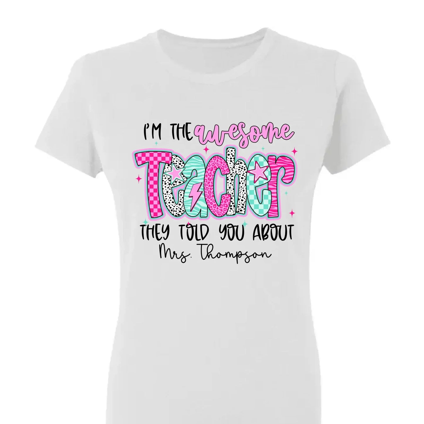 I'm the Awesome Teacher They Told You About Shirt – Custom Job Title & Name, Back to School Gift for Educators Ezcustomize