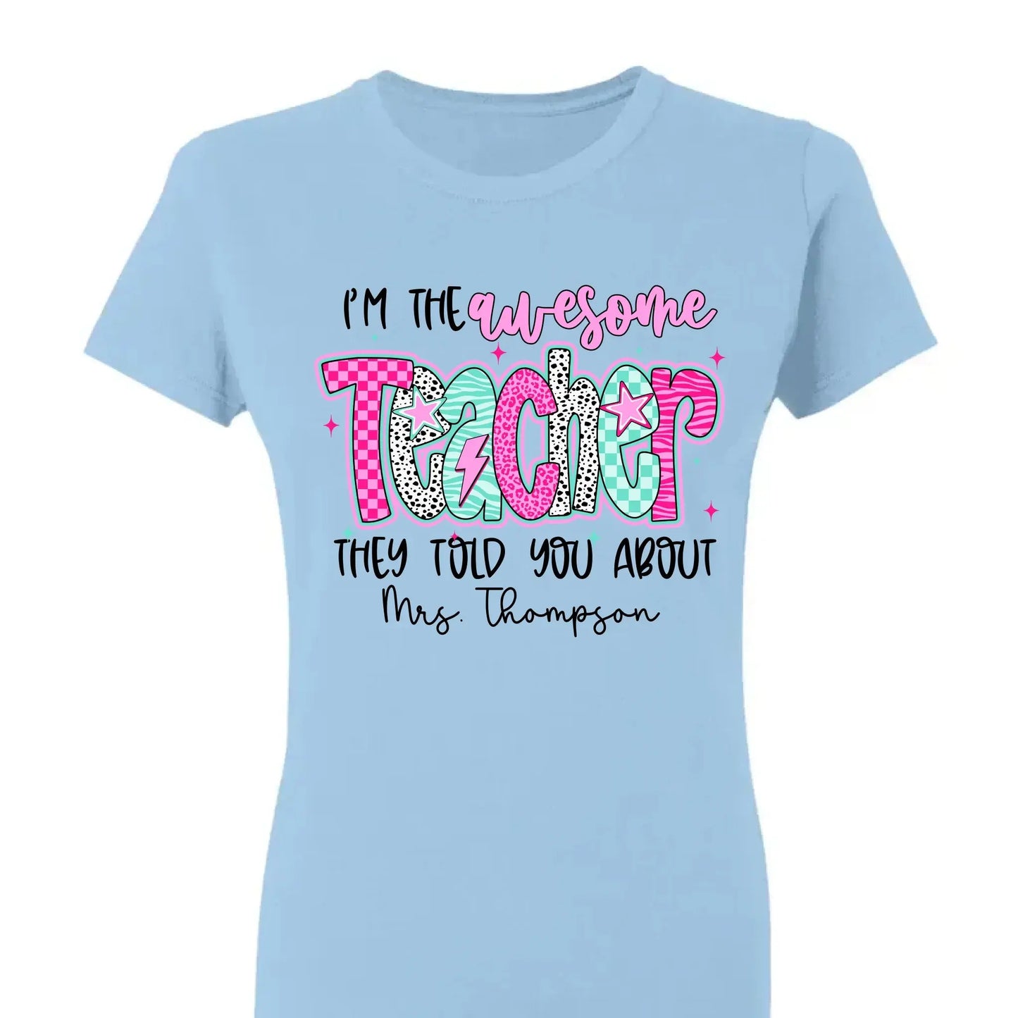 I'm the Awesome Teacher They Told You About Shirt – Custom Job Title & Name, Back to School Gift for Educators Ezcustomize