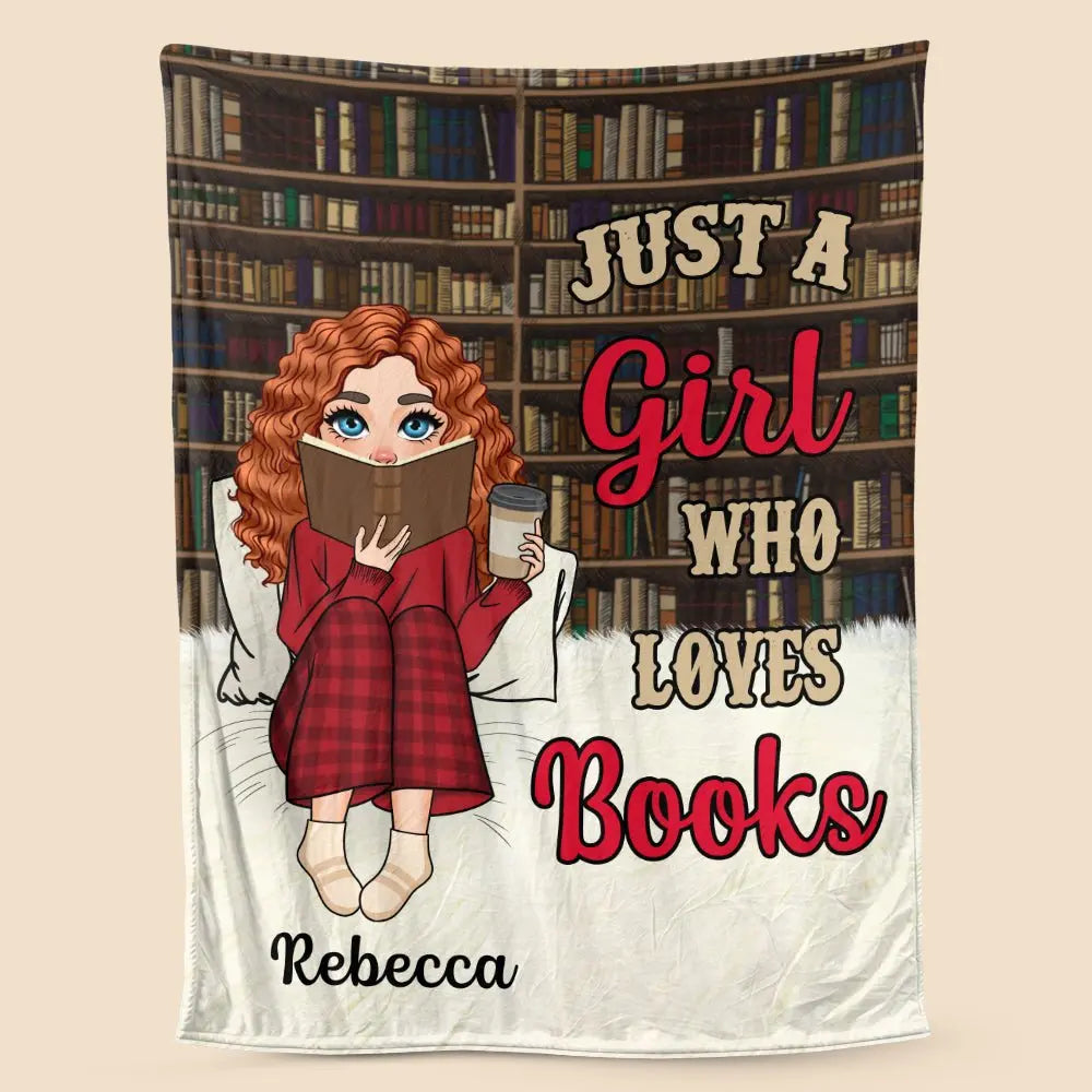 Just A Girl/Boy Who Loves Books Personalized - Blanket for Book Lovers - A Thoughtful Birthday Gift Ezcustomize