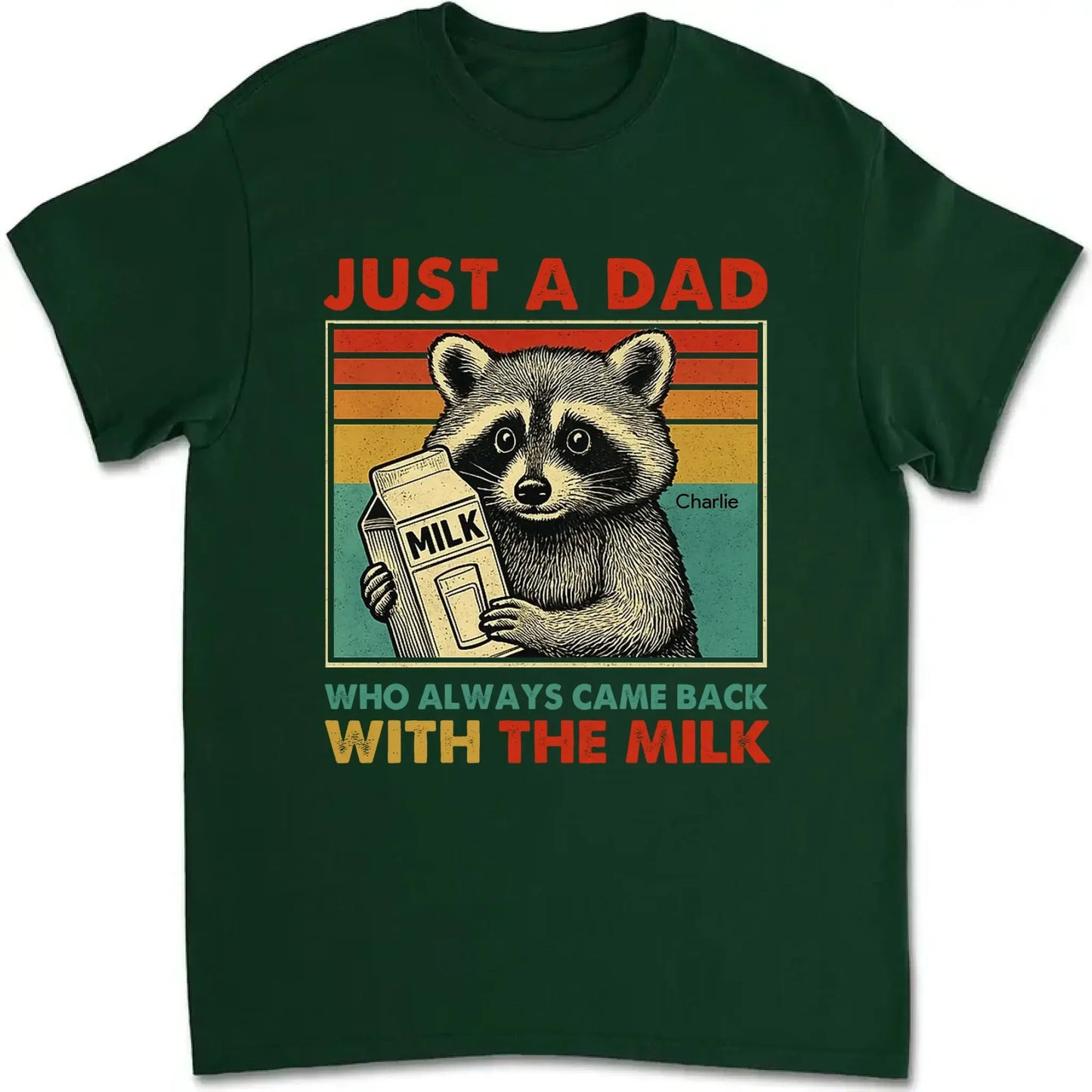 Just a Dad Who Always Came Back with the Milk – Personalized Funny T-Shirt – Father’s Day Gift for Dads with a Sense of Humor Ezcustomize