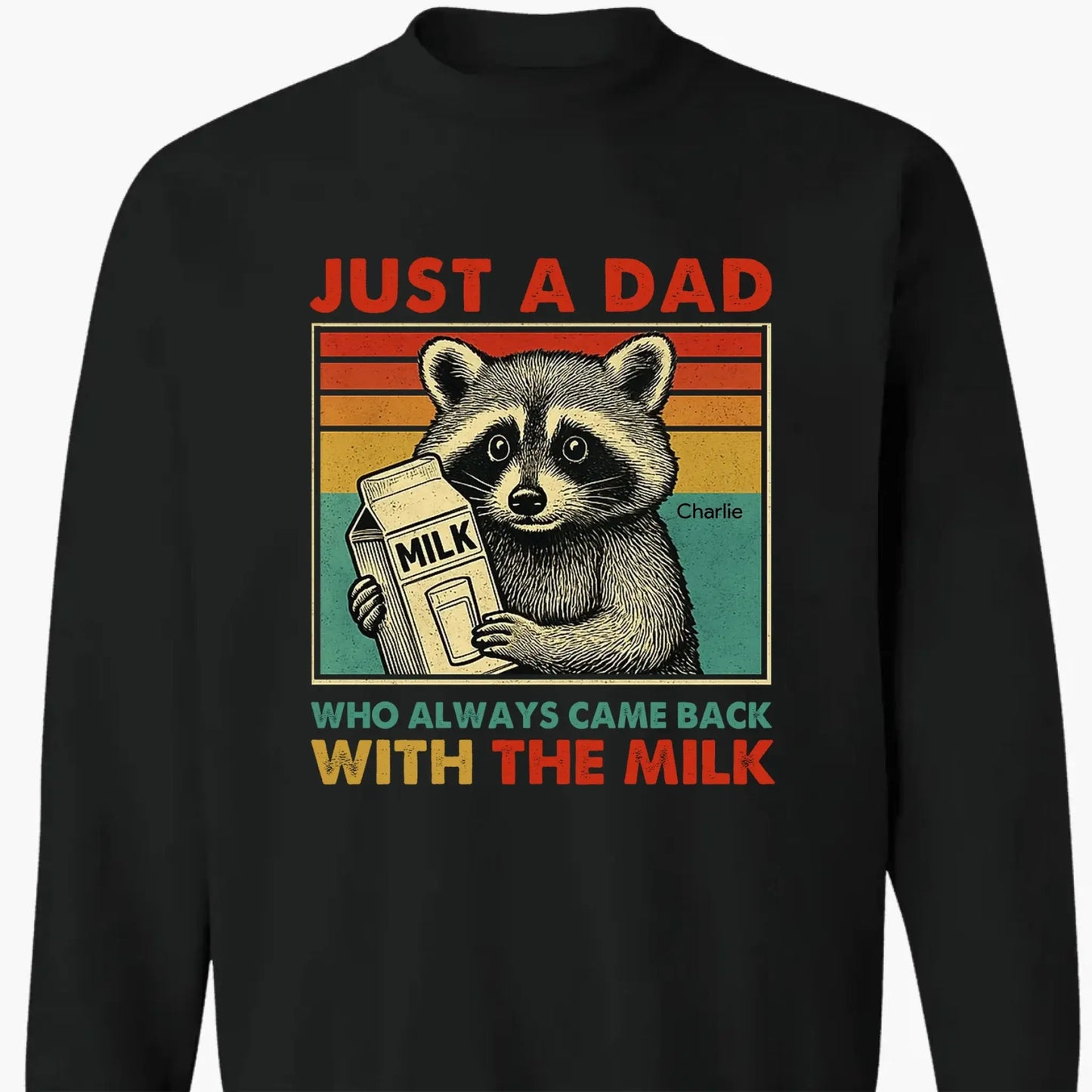 Just a Dad Who Always Came Back with the Milk – Personalized Funny T-Shirt – Father’s Day Gift for Dads with a Sense of Humor Ezcustomize