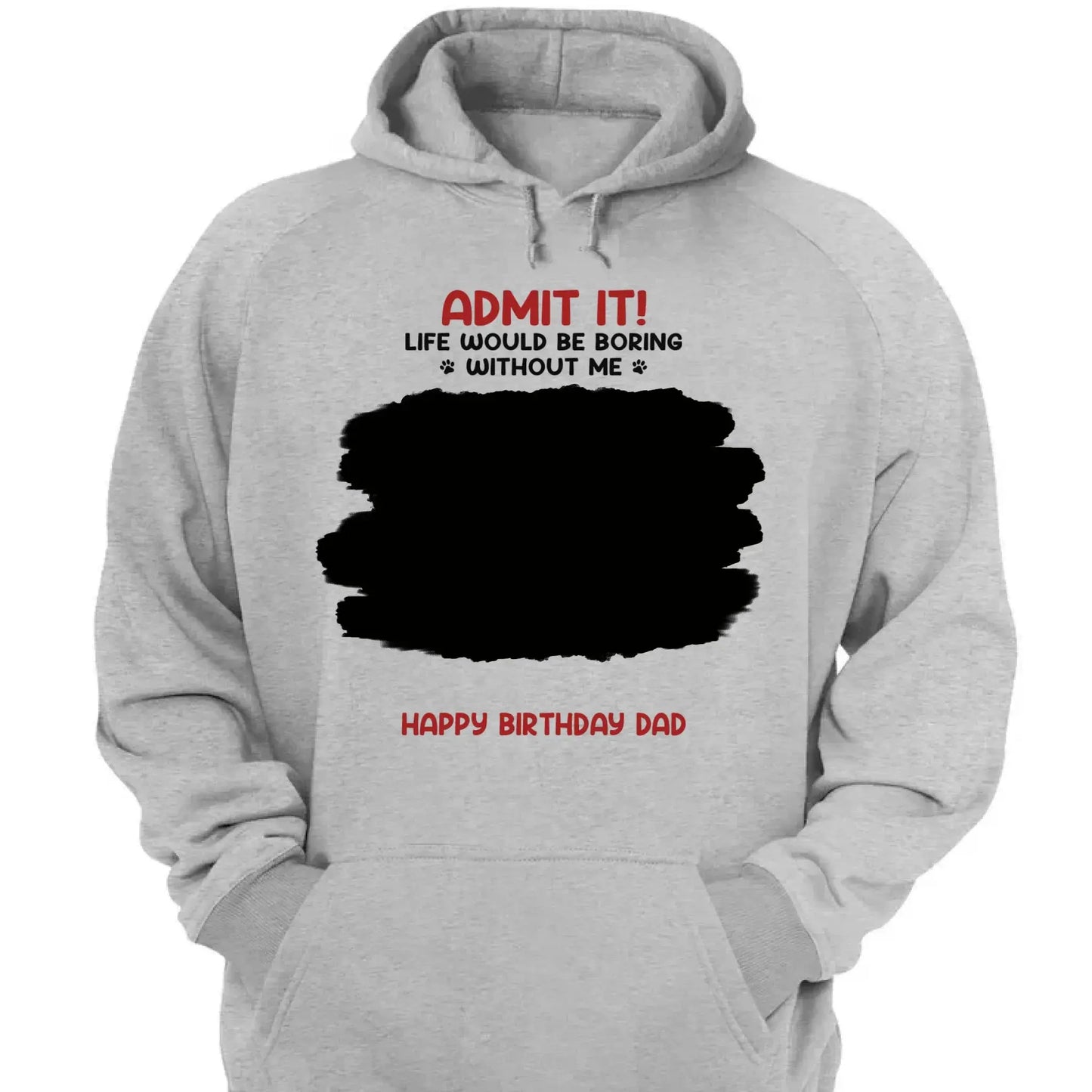 Life Would Be Boring Without Me – Custom Dog & Cat Photo Shirt/Hoodie – Personalized Gift for Pet Lovers, Perfect for Father’s Day or Mother’s Day Ezcustomize