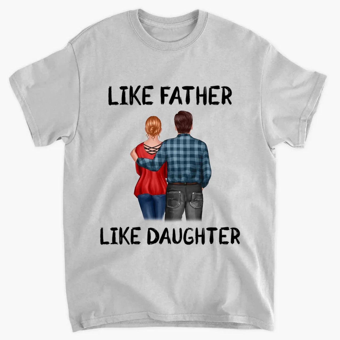 "Like Father, Like Daughter" Personalized Shirt - Custom Gift for Dad & Adult Daughter Ezcustomize