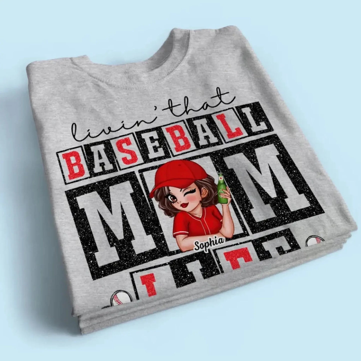 Livin' That Baseball Mom Life – Personalized Shirt, Custom Gift for Proud Baseball Moms & Sports Moms Ezcustomize