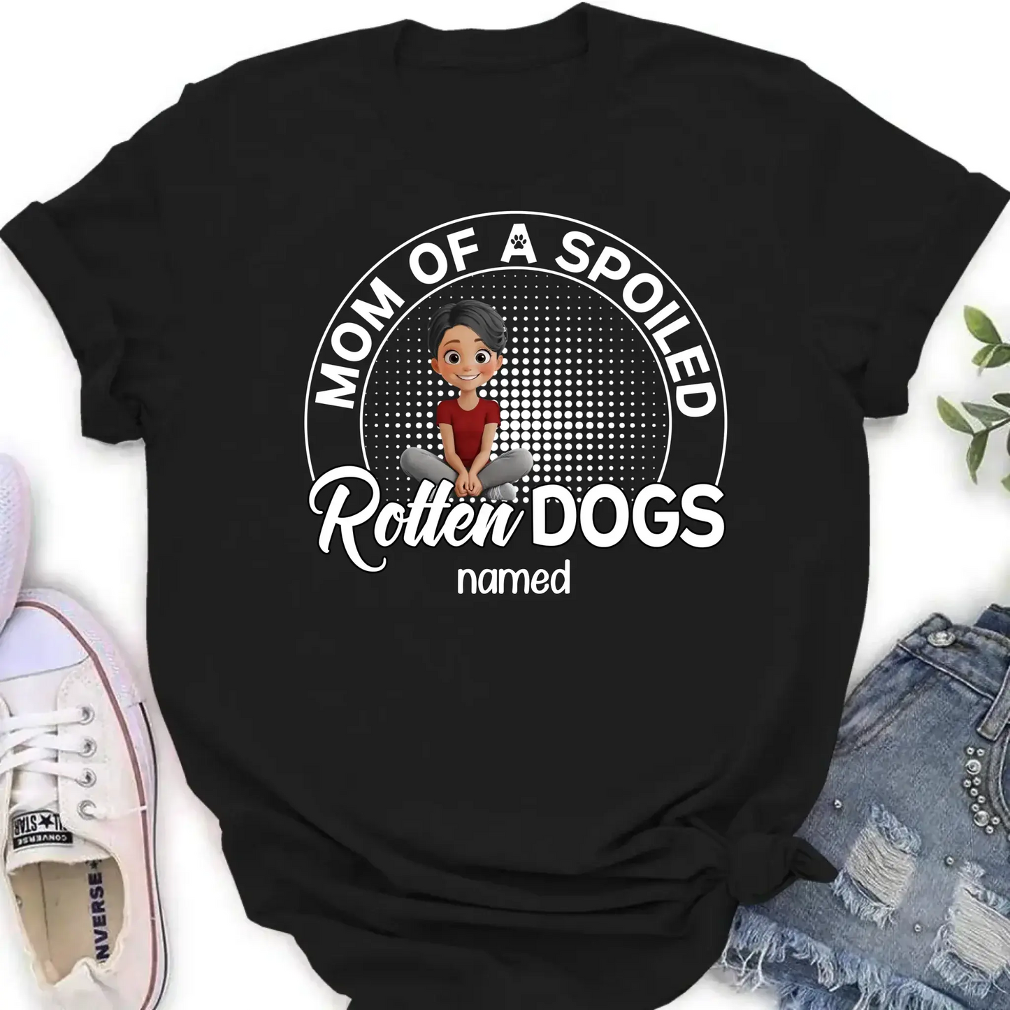 Mom of a Spoiled Rotten Dog – Personalized T-Shirt – Funny Gift for Dog Lovers Ezcustomize