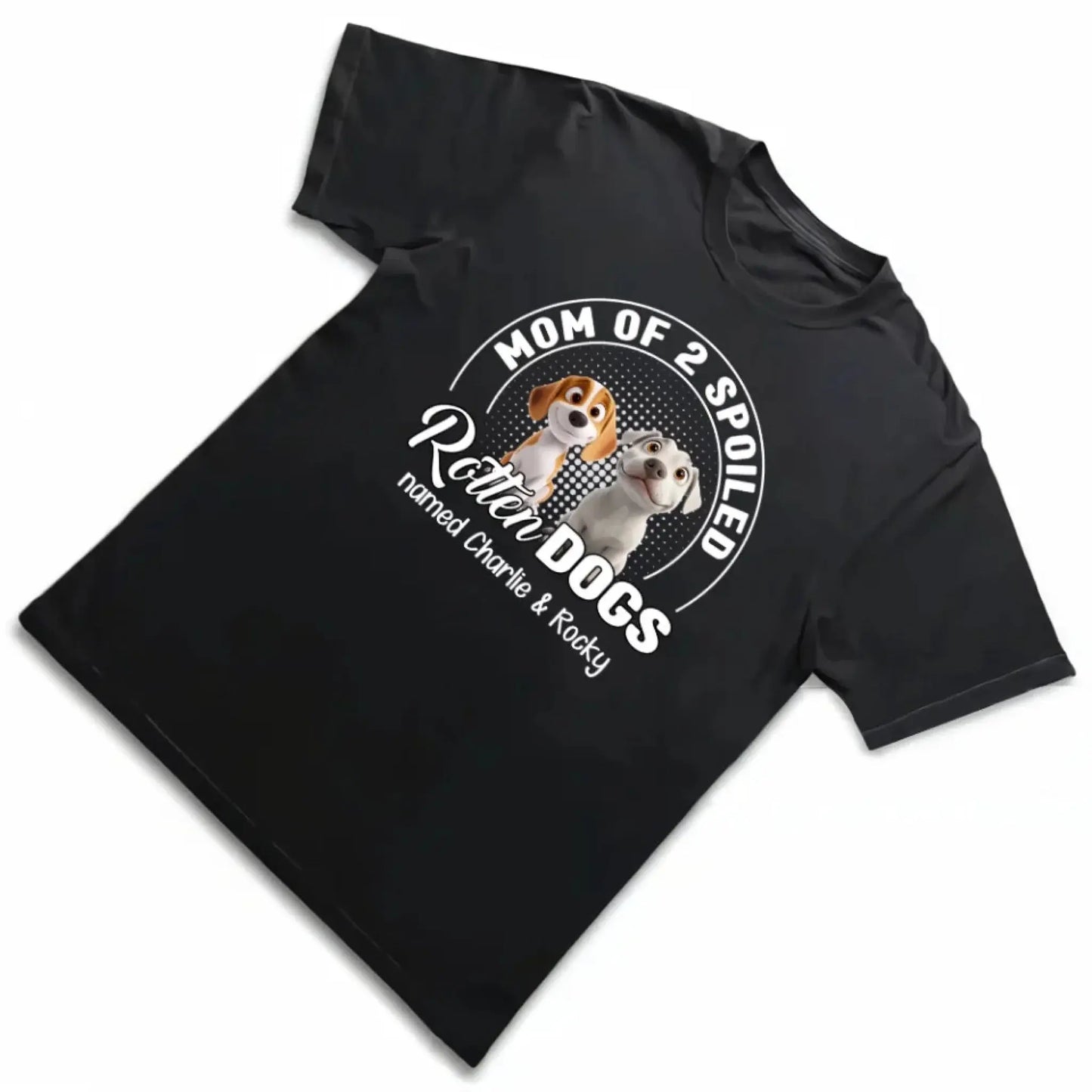 Mom of a Spoiled Rotten Dog – Personalized T-Shirt, Custom Dog Lover Gift with Pet’s Name Ezcustomize
