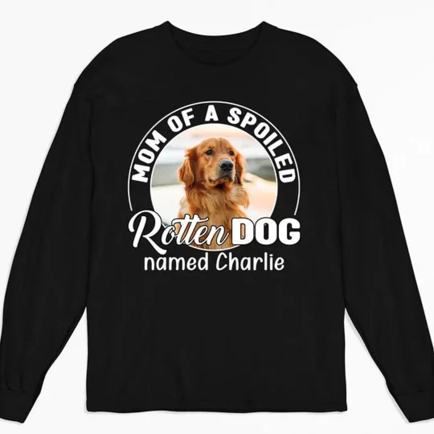 Mom of a Spoiled Rotten Dog – Personalized T-Shirt, Custom Dog Lover Gift with Pet’s Name Ezcustomize