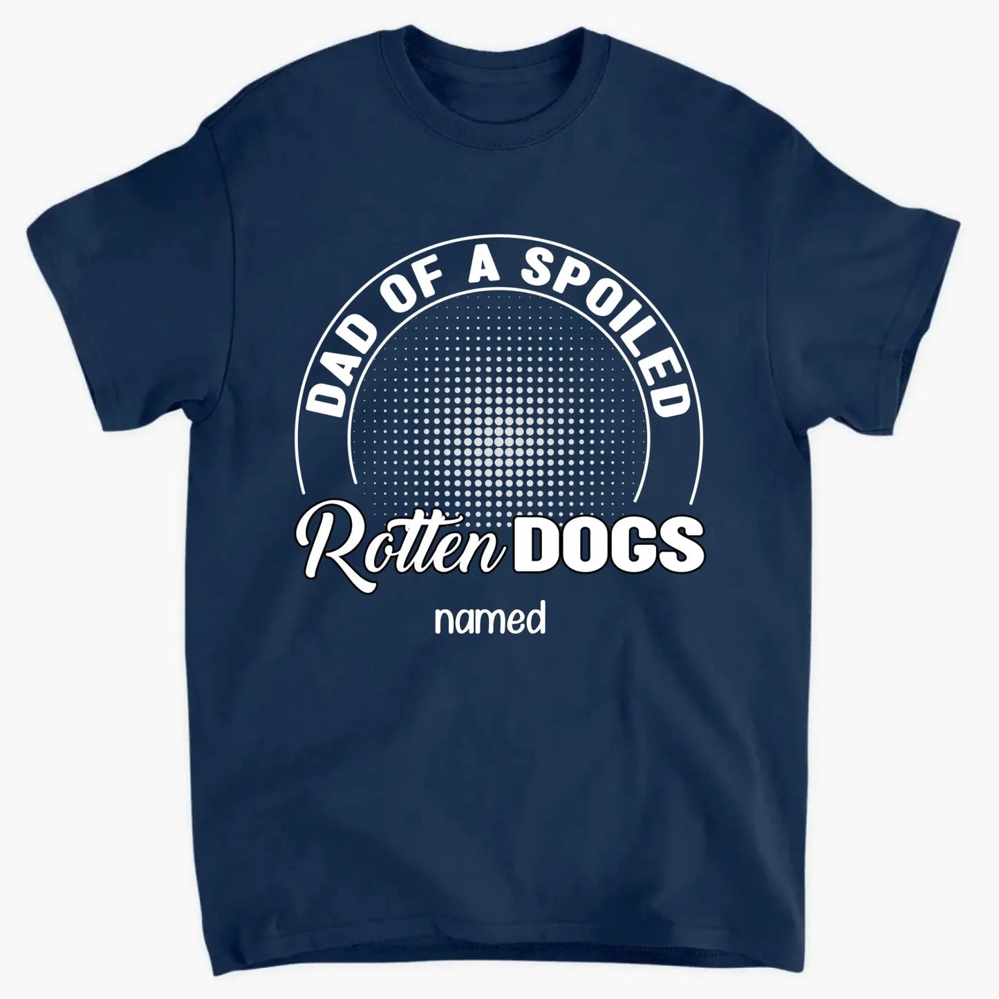 Mom of a Spoiled Rotten Dog – Personalized T-Shirt, Custom Dog Lover Gift with Pet’s Name Ezcustomize