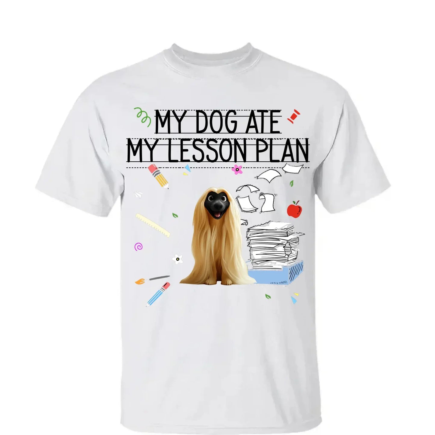 My Dog Ate My Lesson Plan Teacher Design – Personalized Shirt – Funny Custom Gift for Dog-Loving Teachers & Educators Ezcustomize