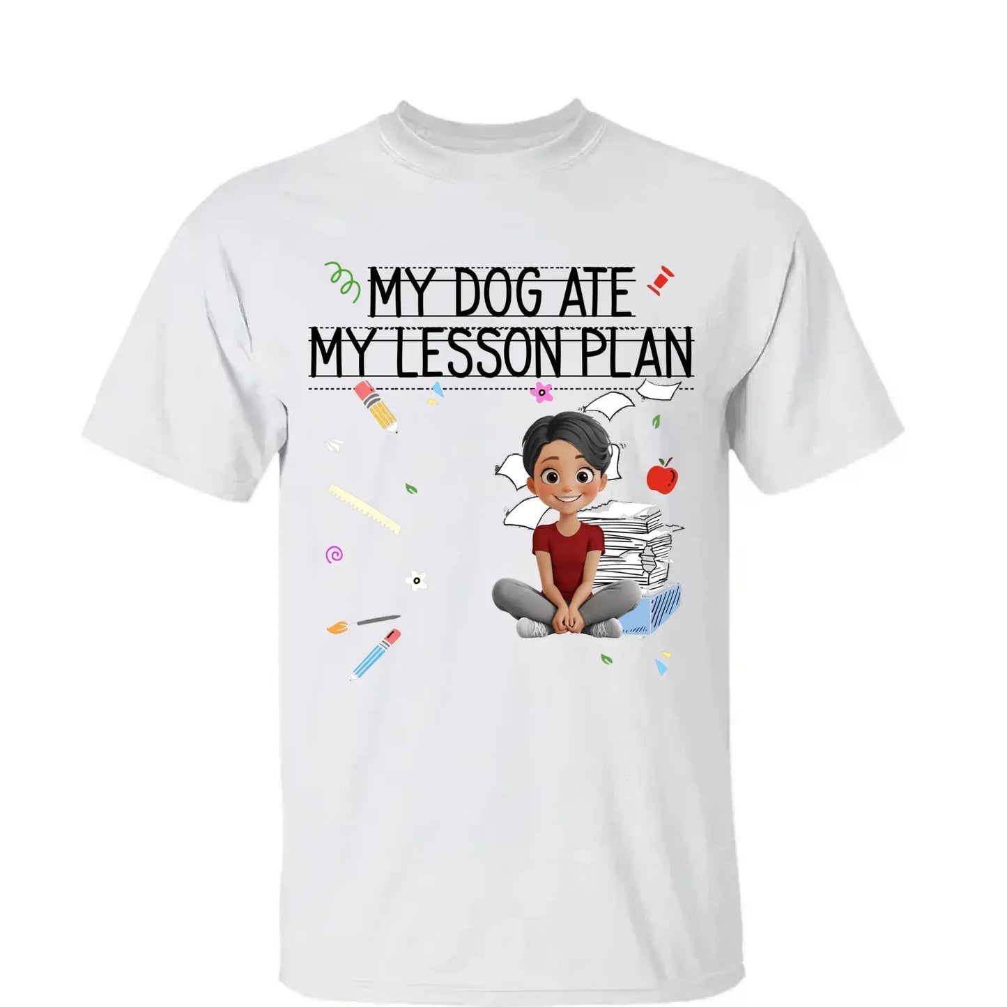 My Dog Ate My Lesson Plan – Personalized Shirt – Funny Custom Gift for Dog-Loving Teachers, Educators, School Staff & More Ezcustomize