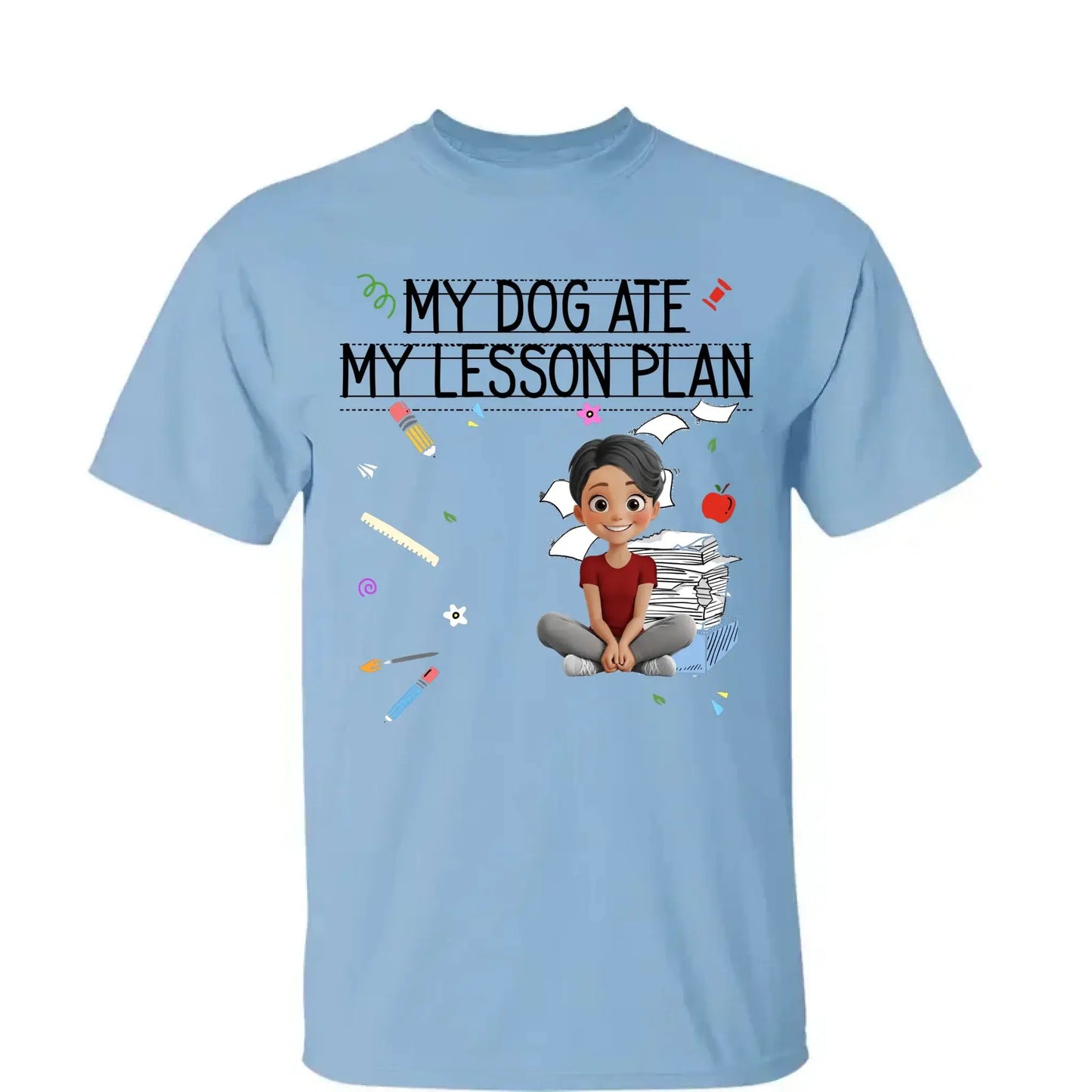 My Dog Ate My Lesson Plan – Personalized Shirt – Funny Custom Gift for Dog-Loving Teachers, Educators, School Staff & More Ezcustomize