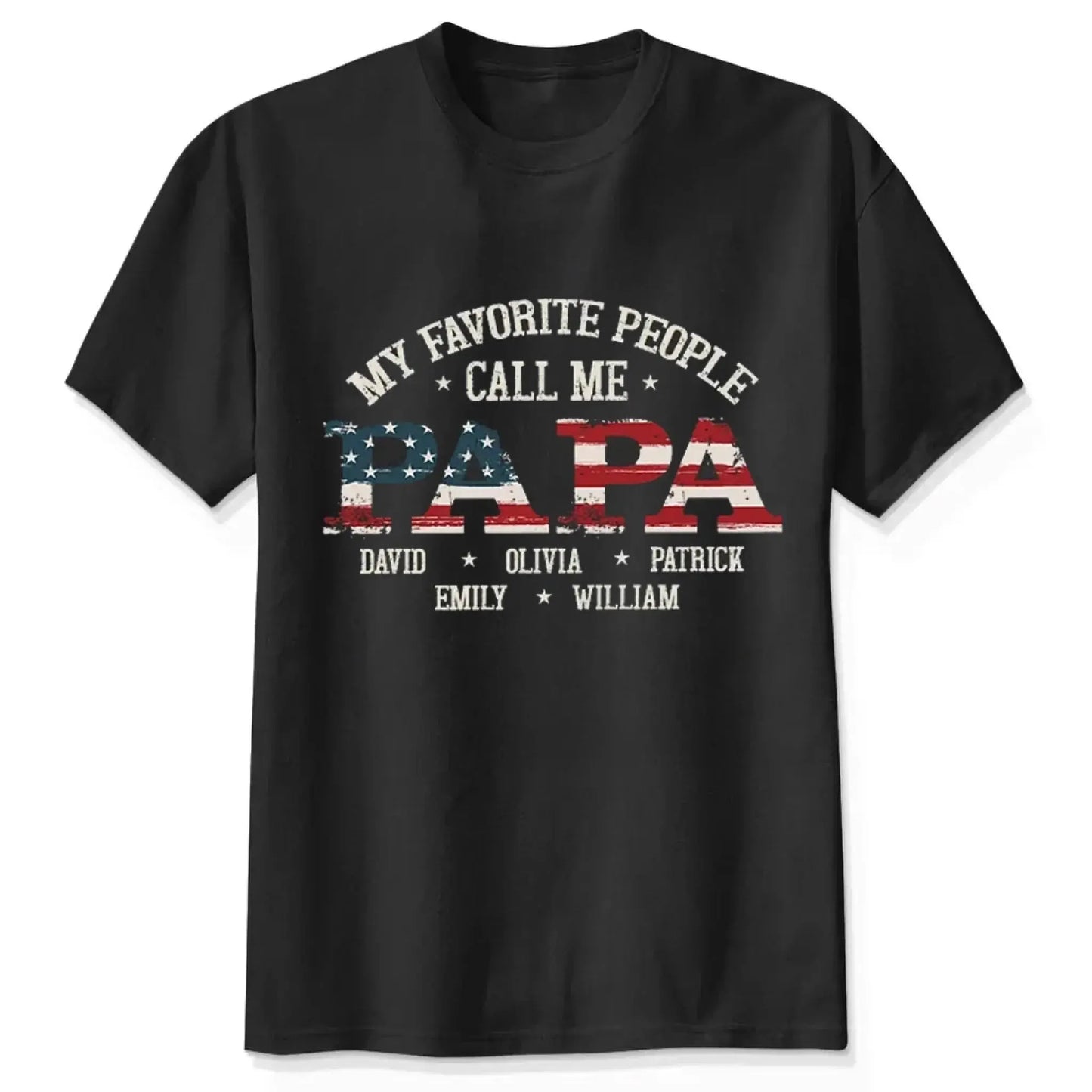 My Favorite People Call Me Papa Shirt – Custom American Flag T-Shirt for Grandpa or Dad, Family Names Gift Idea Ezcustomize