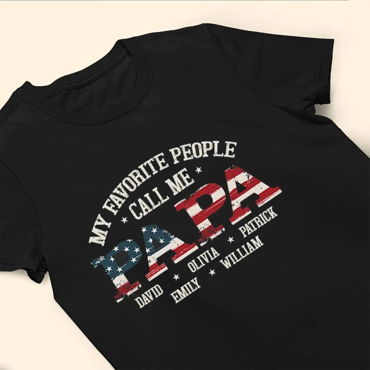 My Favorite People Call Me Papa Shirt – Custom American Flag T-Shirt for Grandpa or Dad, Family Names Gift Idea Ezcustomize