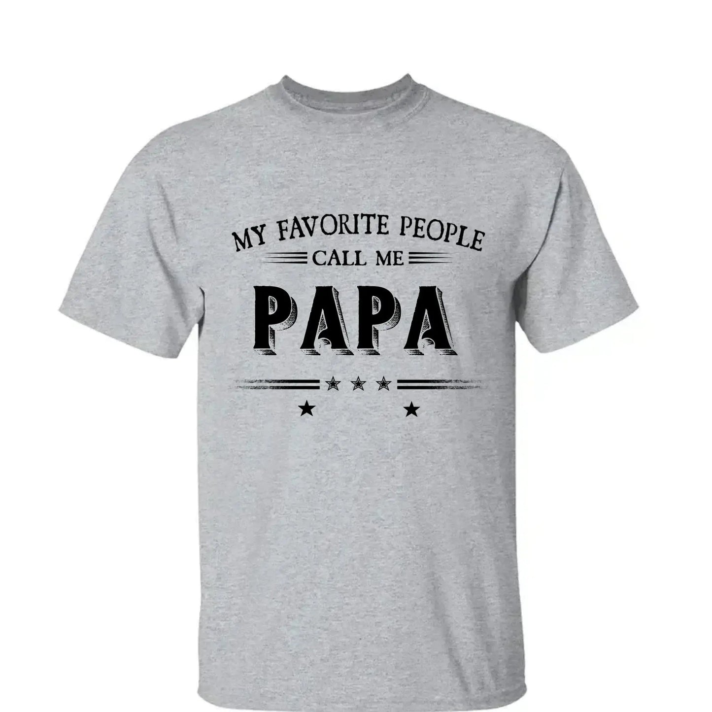 My Favorite People Call Me Papa Shirt – Custom Dad/Grandpa Tee with Kids’ Names – Father’s Day Gift for Him Ezcustomize
