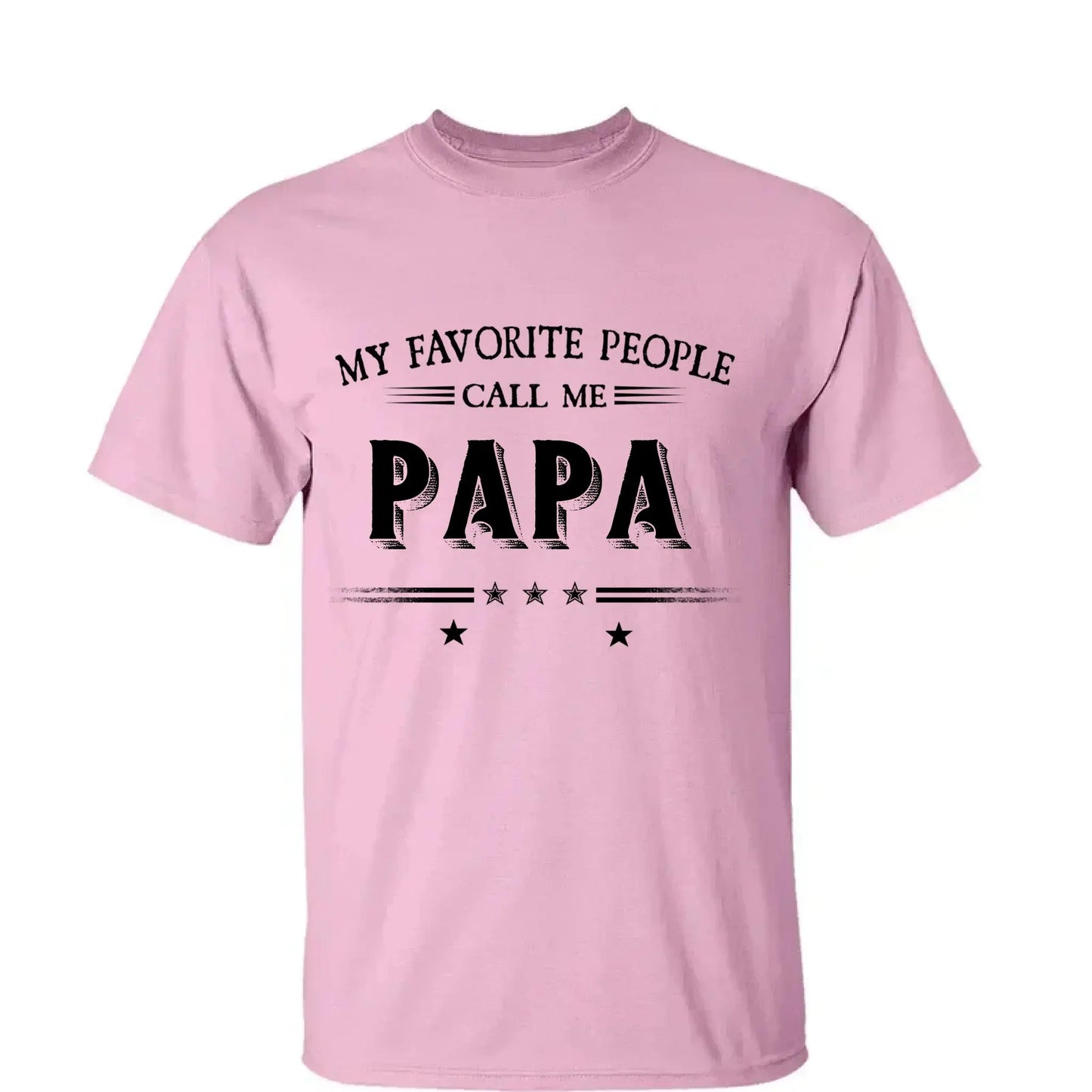 My Favorite People Call Me Papa Shirt – Custom Dad/Grandpa Tee with Kids’ Names – Father’s Day Gift for Him Ezcustomize