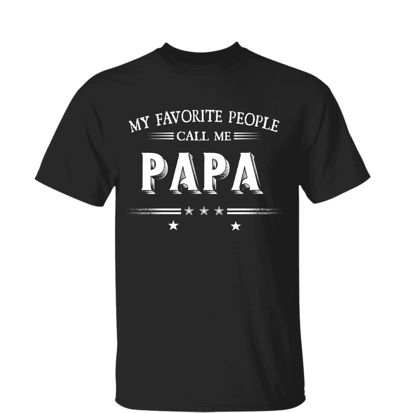 My Favorite People Call Me Papa Shirt – Custom Dad/Grandpa Tee with Kids’ Names – Father’s Day Gift for Him Ezcustomize