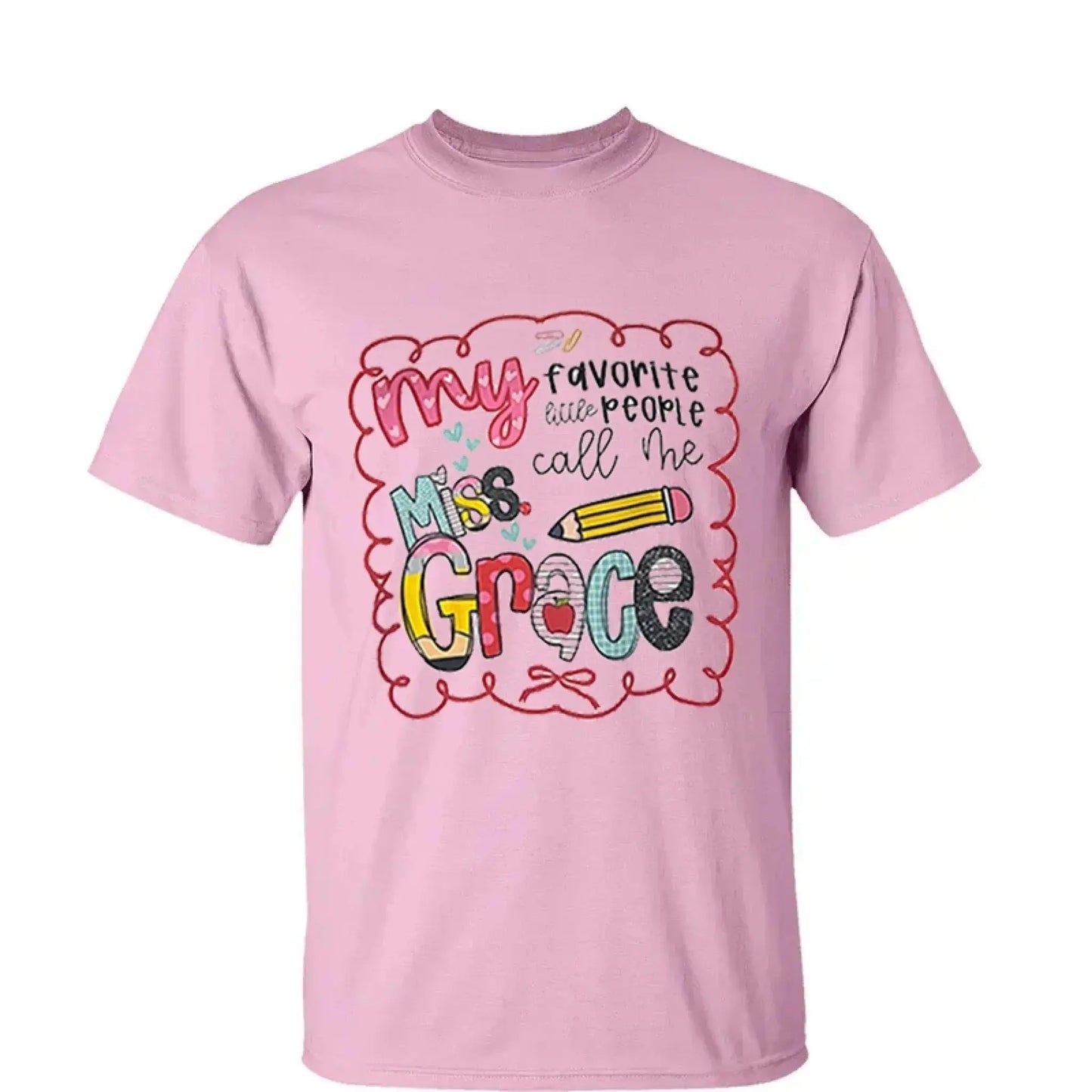 My Favorite People Call Me Teacher – Personalized Teacher T-Shirt – Cute Custom Back to School Shirt Ezcustomize