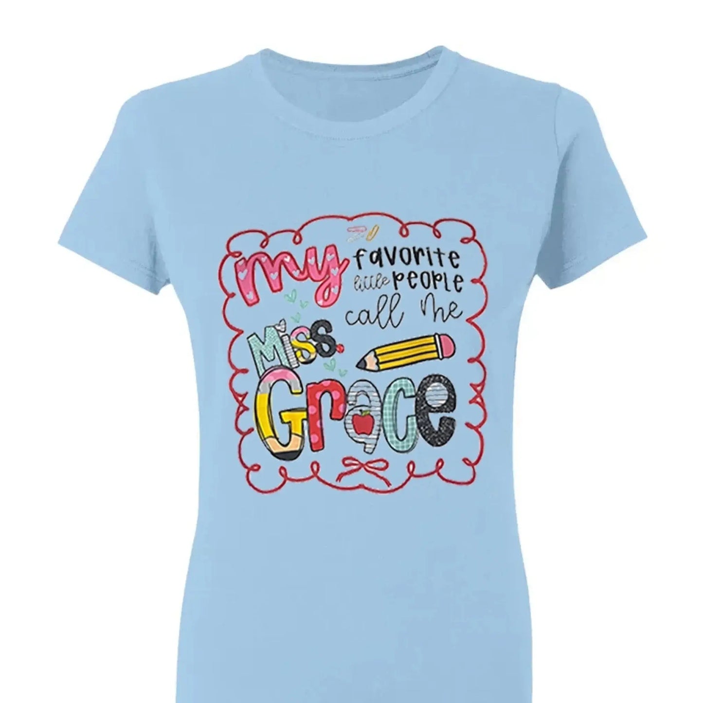 My Favorite People Call Me Teacher – Personalized Teacher T-Shirt – Cute Custom Back to School Shirt Ezcustomize
