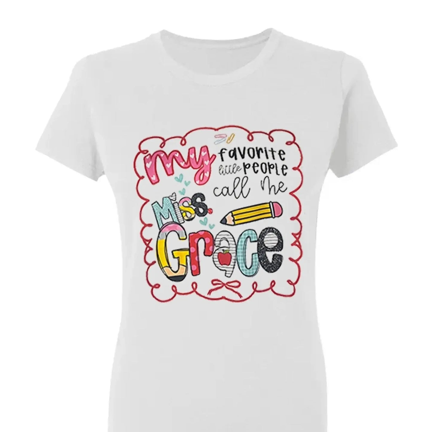 My Favorite People Call Me Teacher – Personalized Teacher T-Shirt – Cute Custom Back to School Shirt Ezcustomize