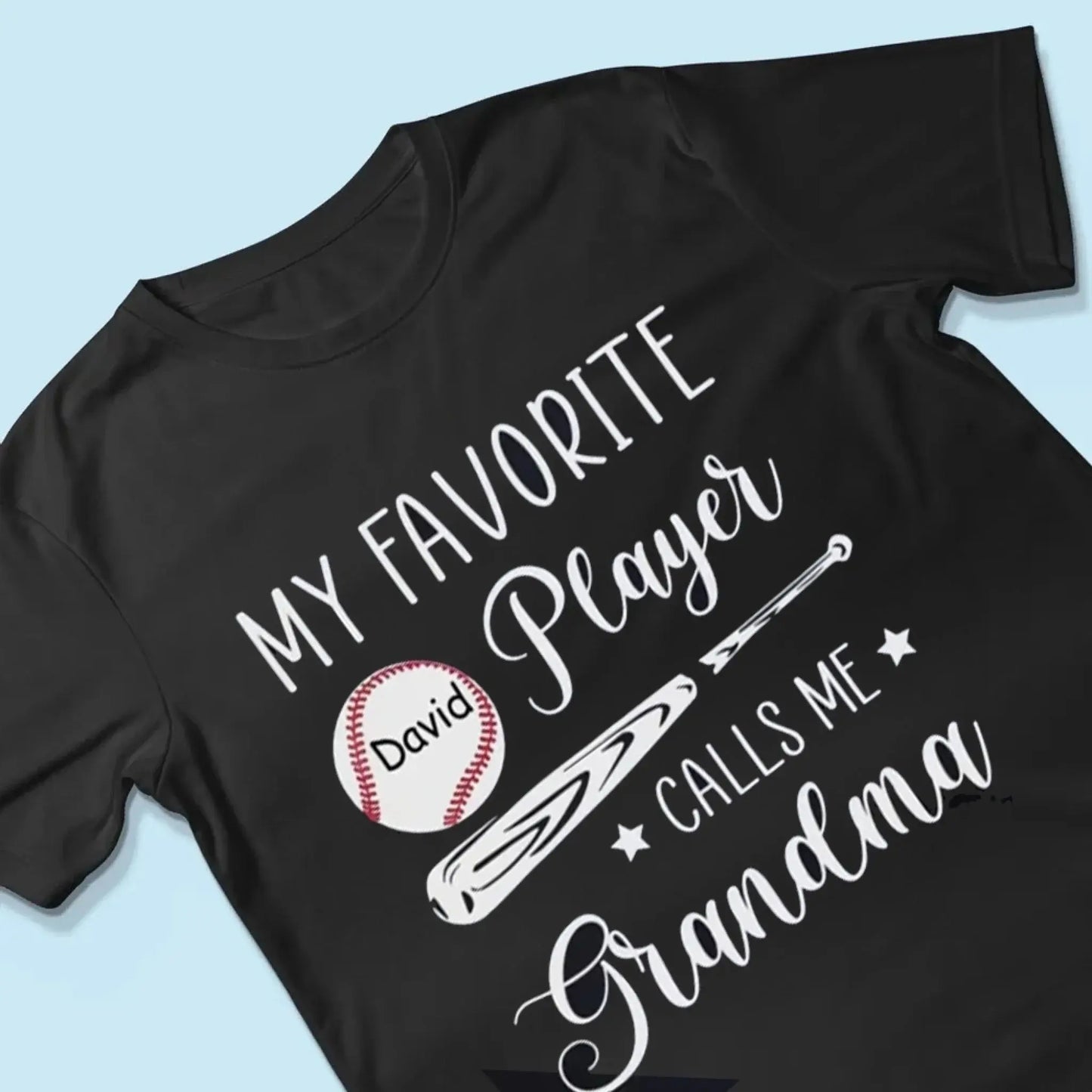 My Favorite Player Calls Me Grandma - Personalized T-Shirt, Gift For Sport Mom/ Sport Grandma, Sport Fan Gift Ezcustomize