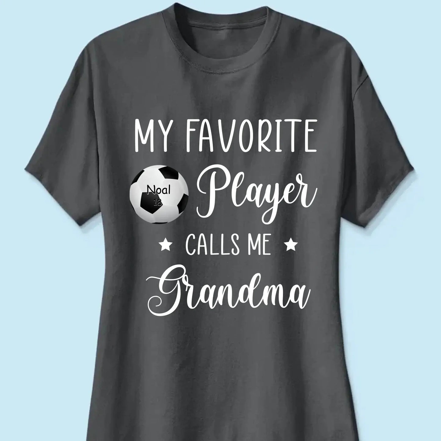 My Favorite Player Calls Me Grandma - Personalized T-Shirt, Gift For Sport Mom/ Sport Grandma, Sport Fan Gift Ezcustomize