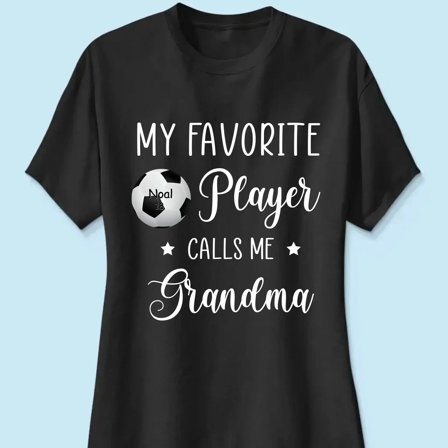 My Favorite Player Calls Me Grandma - Personalized T-Shirt, Gift For Sport Mom/ Sport Grandma, Sport Fan Gift Ezcustomize