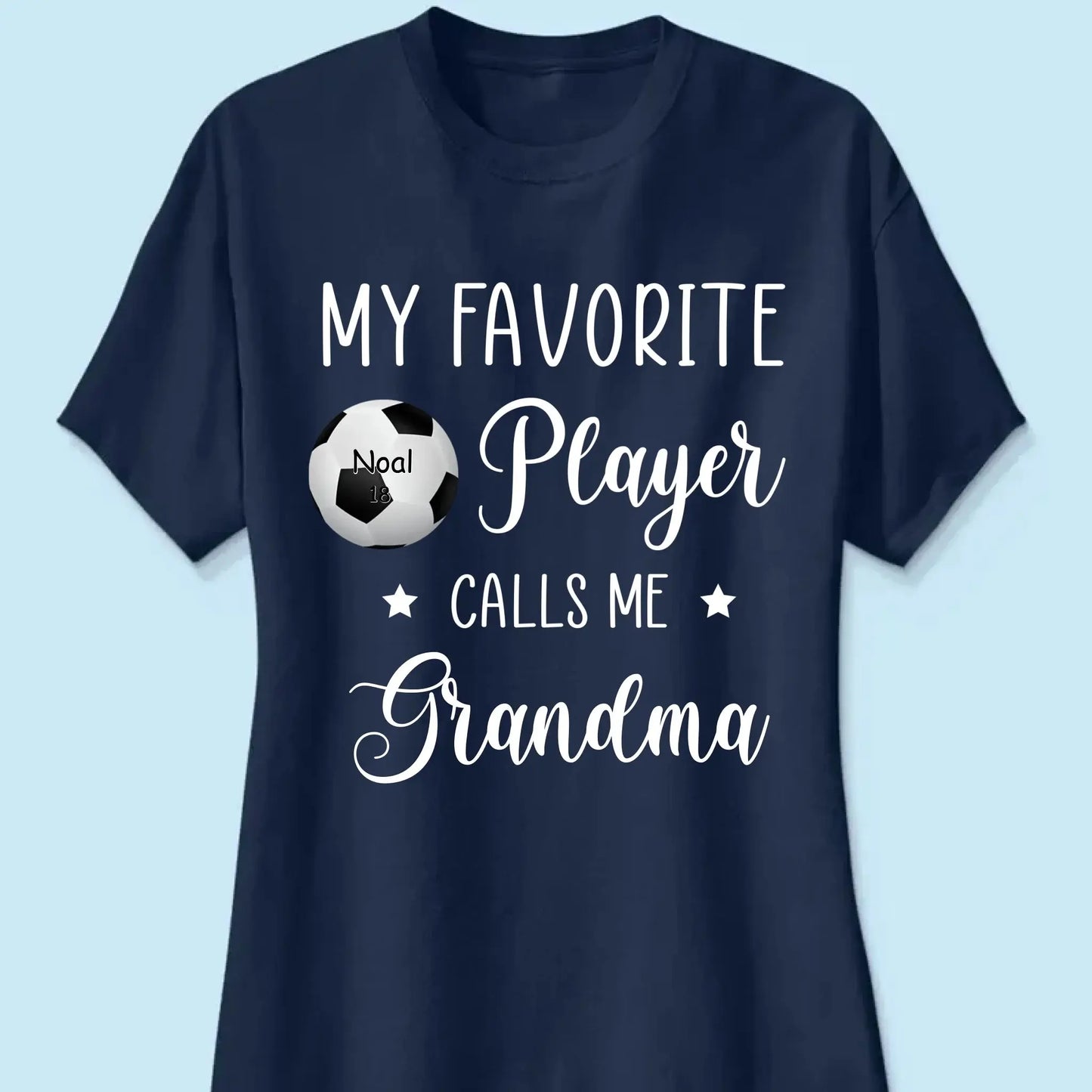 My Favorite Player Calls Me Grandma - Personalized T-Shirt, Gift For Sport Mom/ Sport Grandma, Sport Fan Gift Ezcustomize