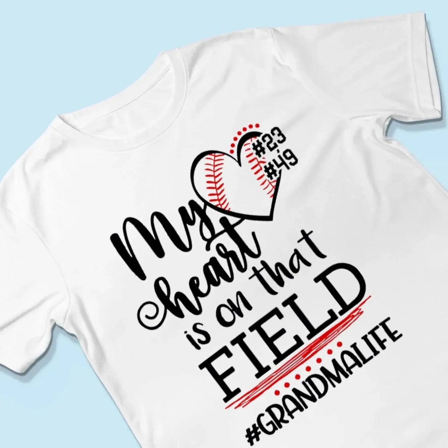 My Heart Is on That Field Shirt – Personalized Baseball Ballpark Design – Custom Mother’s Day Gift for Grandma, Nana, or Gigi Ezcustomize