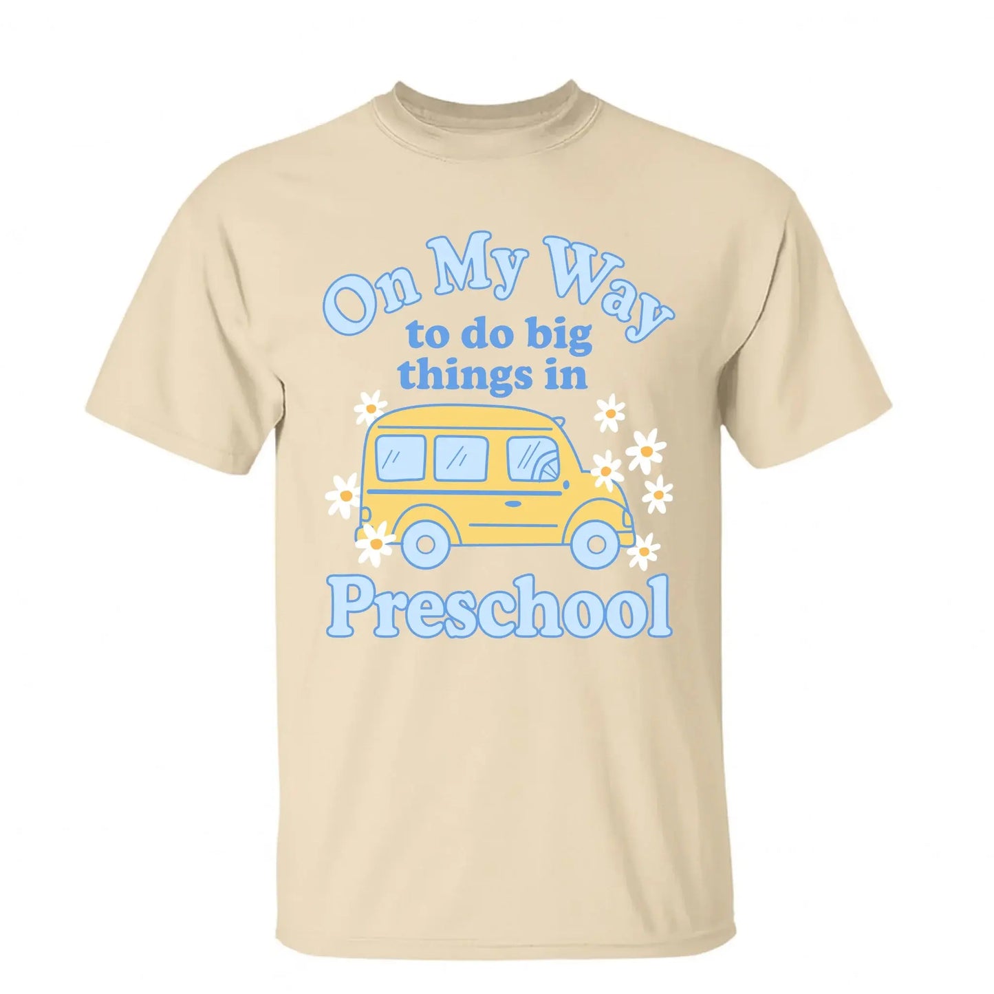 On My Way to Do Big Things in School/Grade Level – Personalized School Bus Shirt – Custom Back to School T-Shirt for Kids, Teachers, Educators Ezcustomize