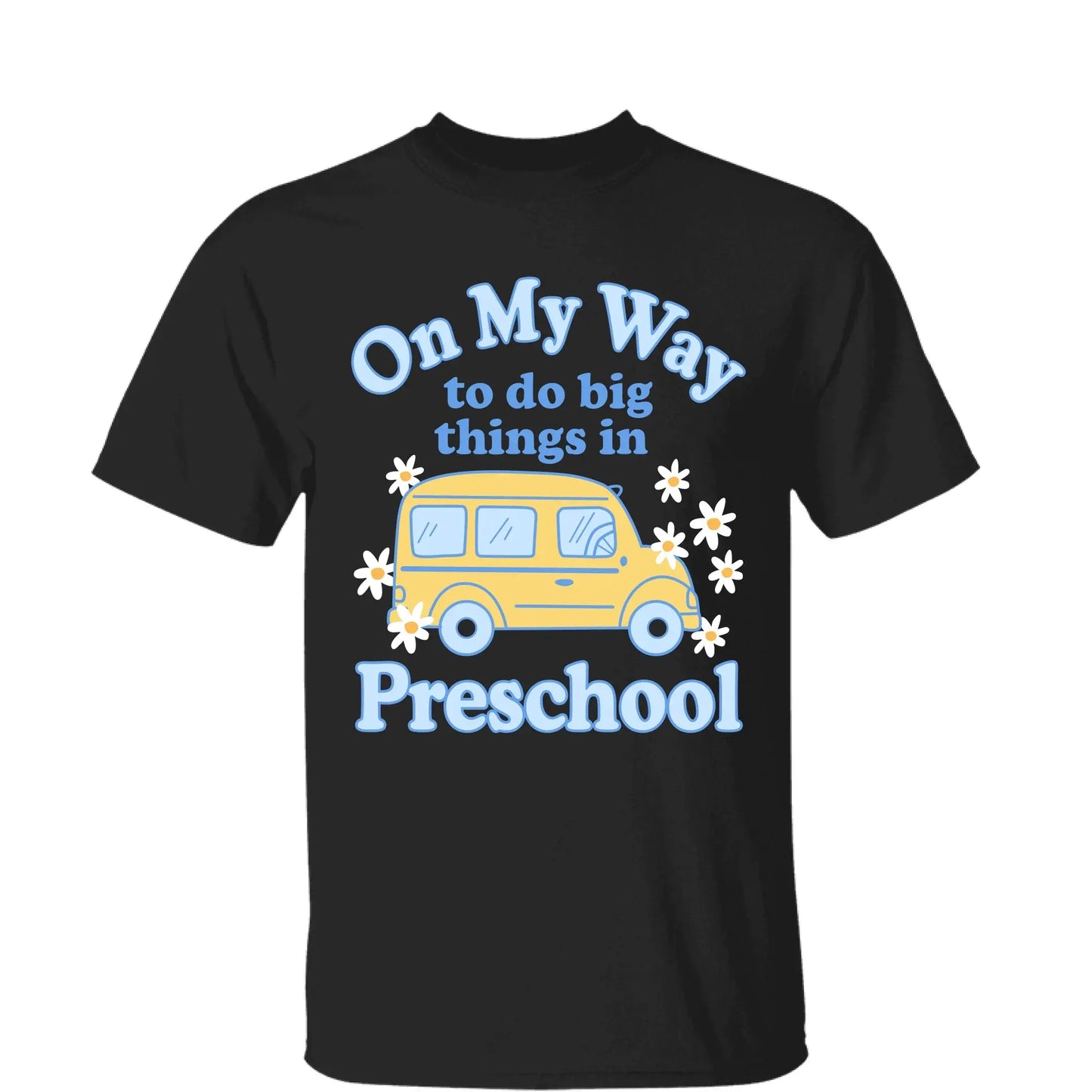 On My Way to Do Big Things in School/Grade Level – Personalized School Bus Shirt – Custom Back to School T-Shirt for Kids, Teachers, Educators Ezcustomize