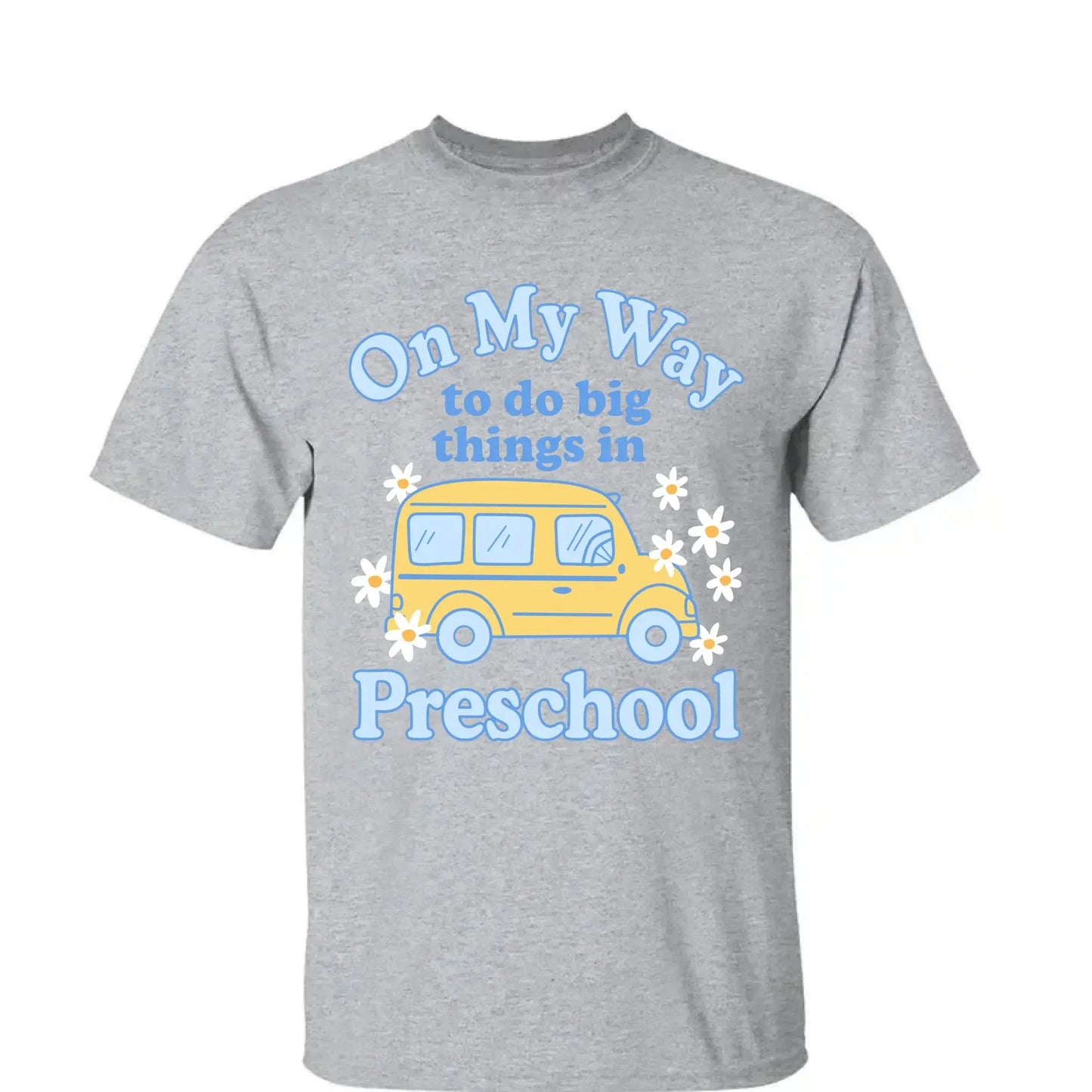 On My Way to Do Big Things in School/Grade Level – Personalized School Bus Shirt – Custom Back to School T-Shirt for Kids, Teachers, Educators Ezcustomize