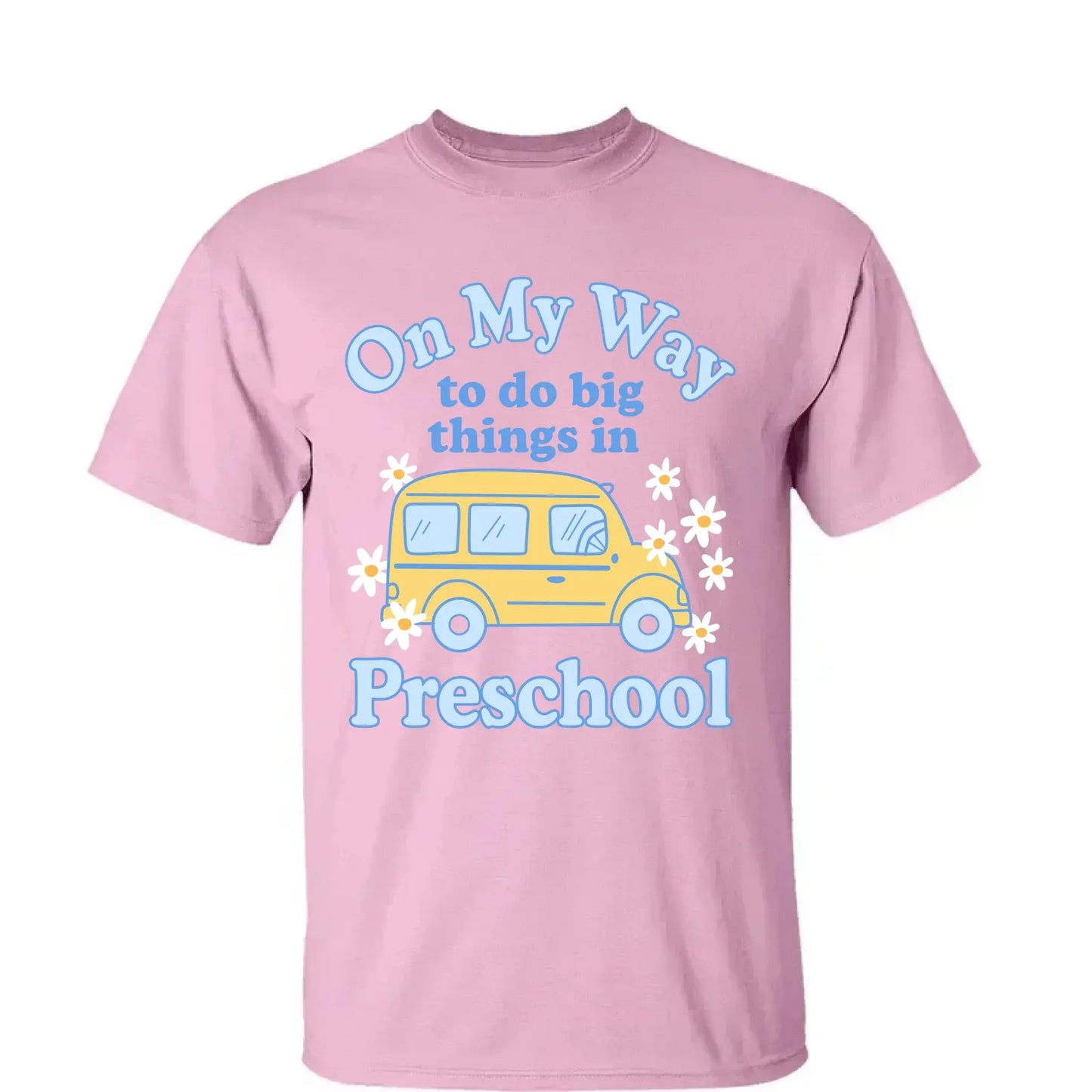 On My Way to Do Big Things in School/Grade Level – Personalized School Bus Shirt – Custom Back to School T-Shirt for Kids, Teachers, Educators Ezcustomize