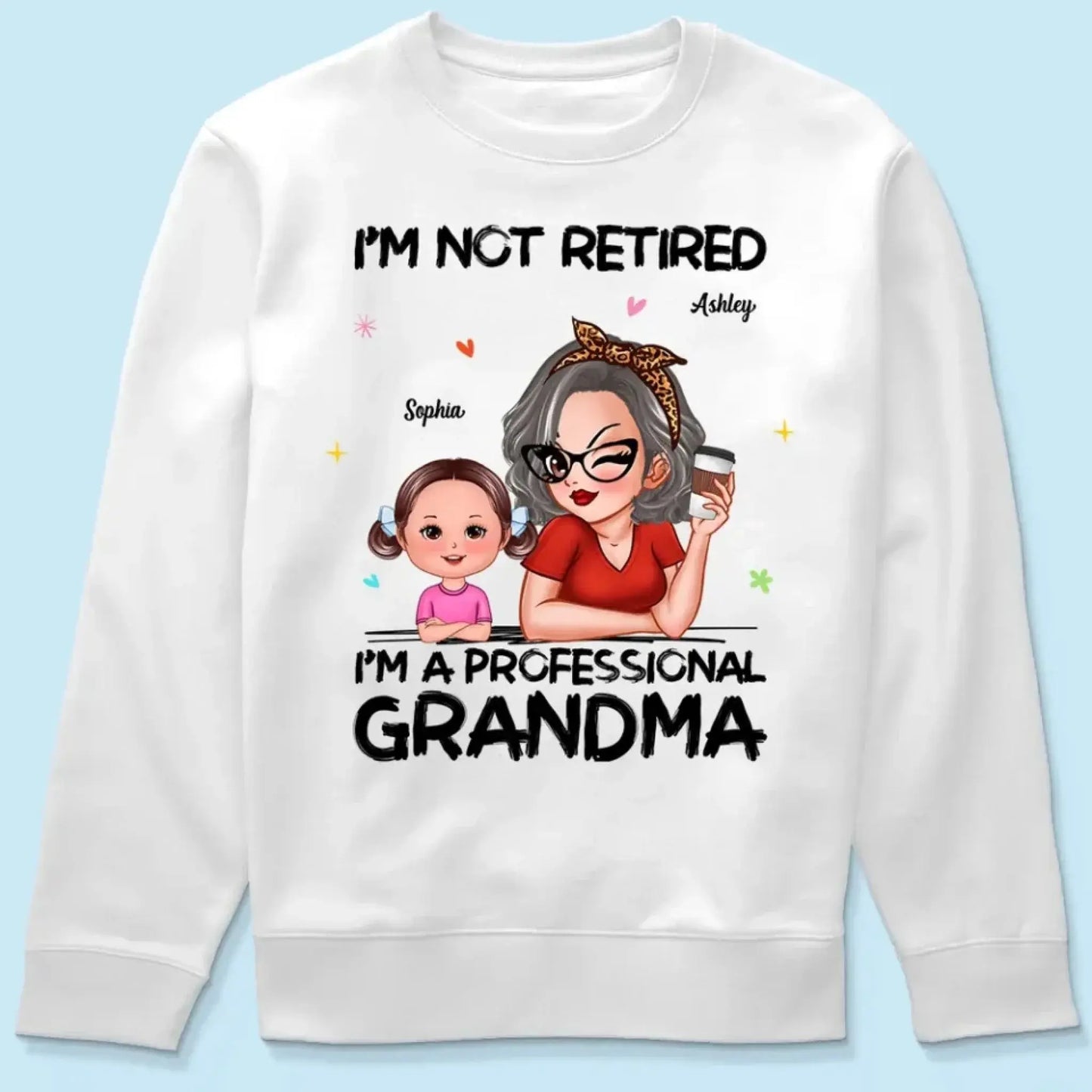 Personalized Grandma Retirement Shirt - "I'm Not Retired, I'm A Professional Grandma" - Custom Gift for Grandma Ezcustomize