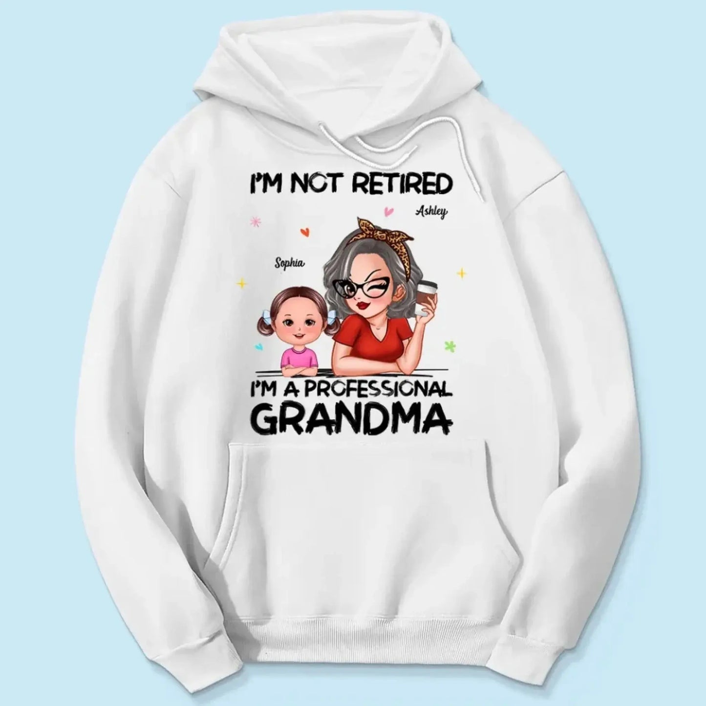 Personalized Grandma Retirement Shirt - "I'm Not Retired, I'm A Professional Grandma" - Custom Gift for Grandma Ezcustomize