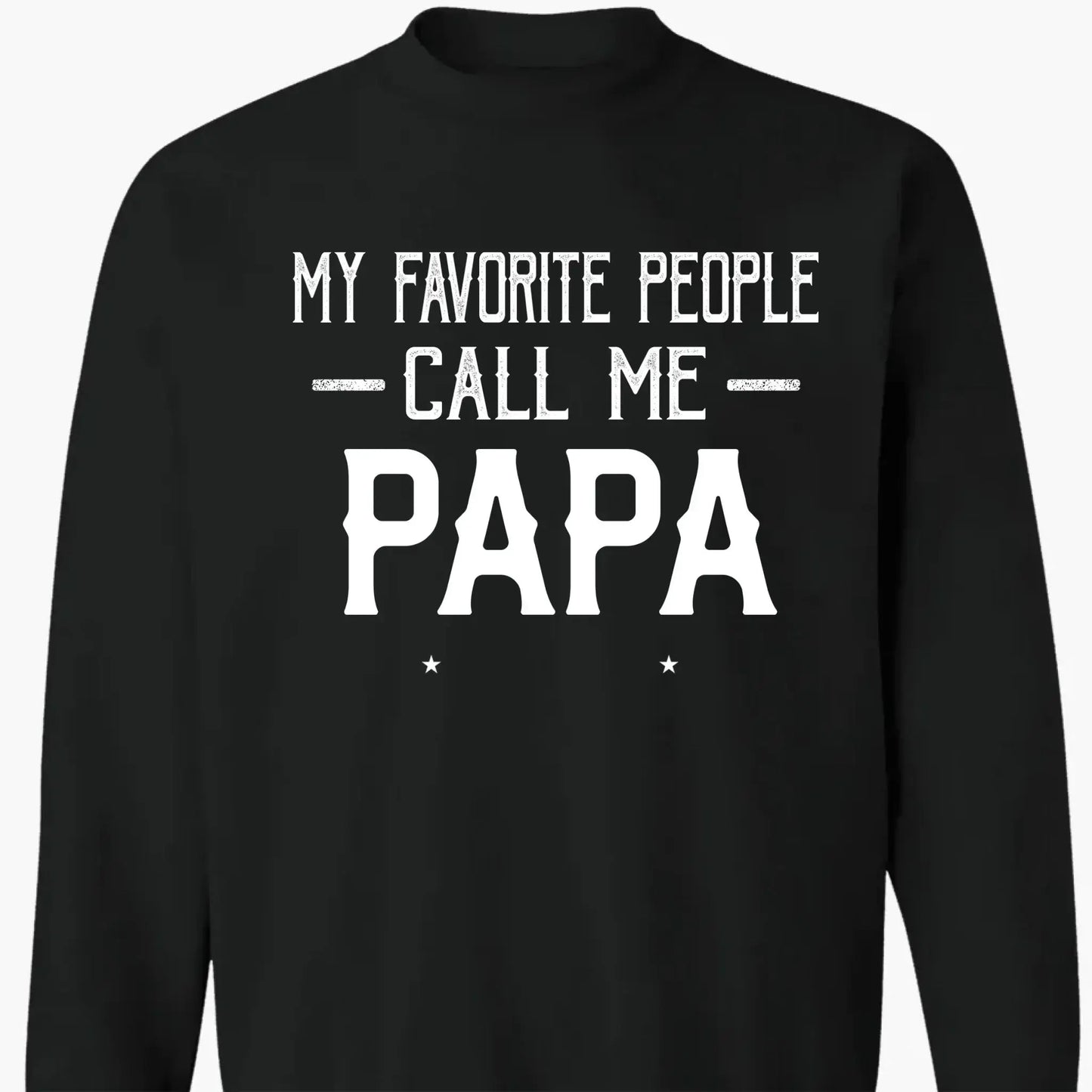 Personalized My Favorite People Call Me Papa Shirt – Custom Dad, Grandpa, Kid Name Tee Ezcustomize