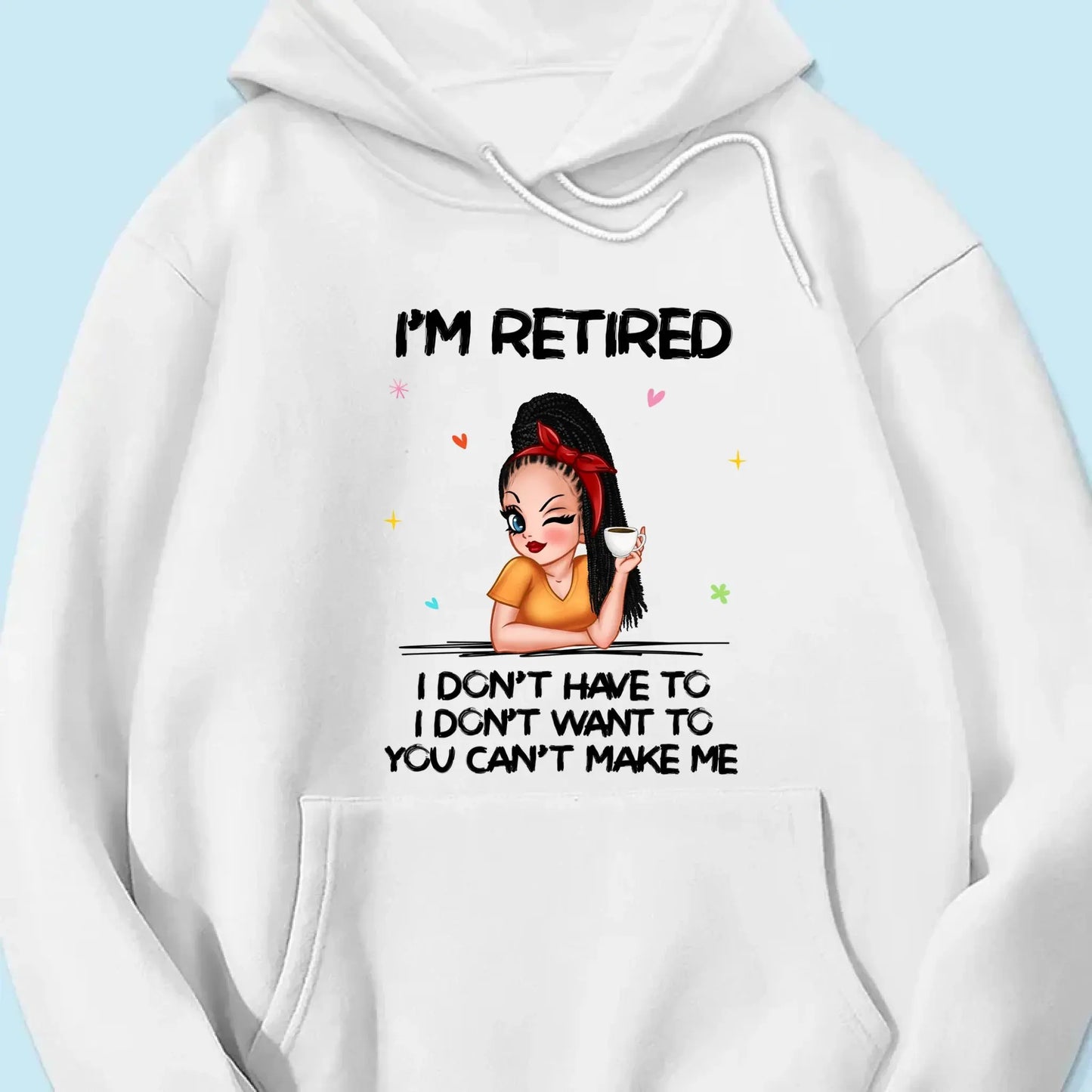 Personalized Retirement Shirt - "I'm Retired, You Can't Make Me" - Funny 2025 Retirement Gift Ezcustomize