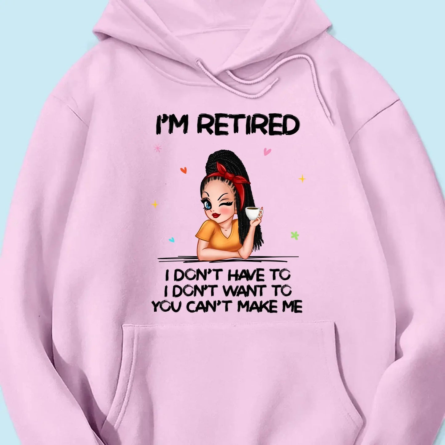 Personalized Retirement Shirt - "I'm Retired, You Can't Make Me" - Funny 2025 Retirement Gift Ezcustomize